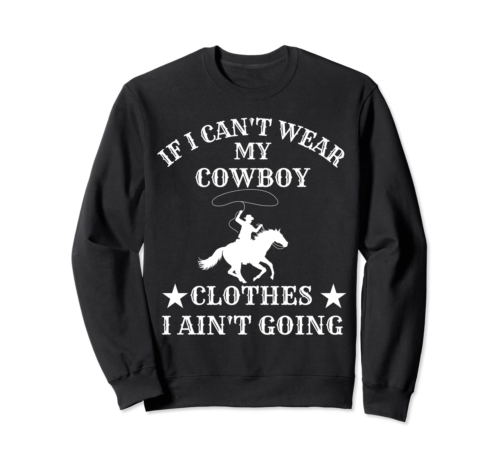 Western Wear My Cowboy Counrty Arch Sweatshirt - Novelty Apparel Men Women - T-Shirt, Sweatshirt, Hoodie