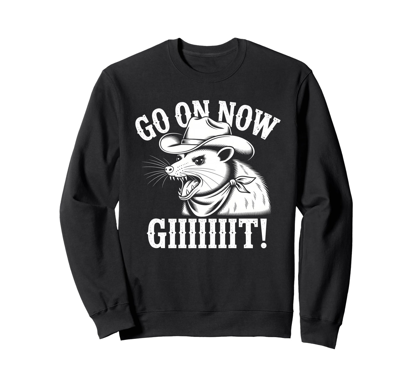 Go Now Giiit Screaming Possum Cowboy Sweatshirt - Trendy Graphic Unisex - T-Shirt, Sweatshirt, Hoodie