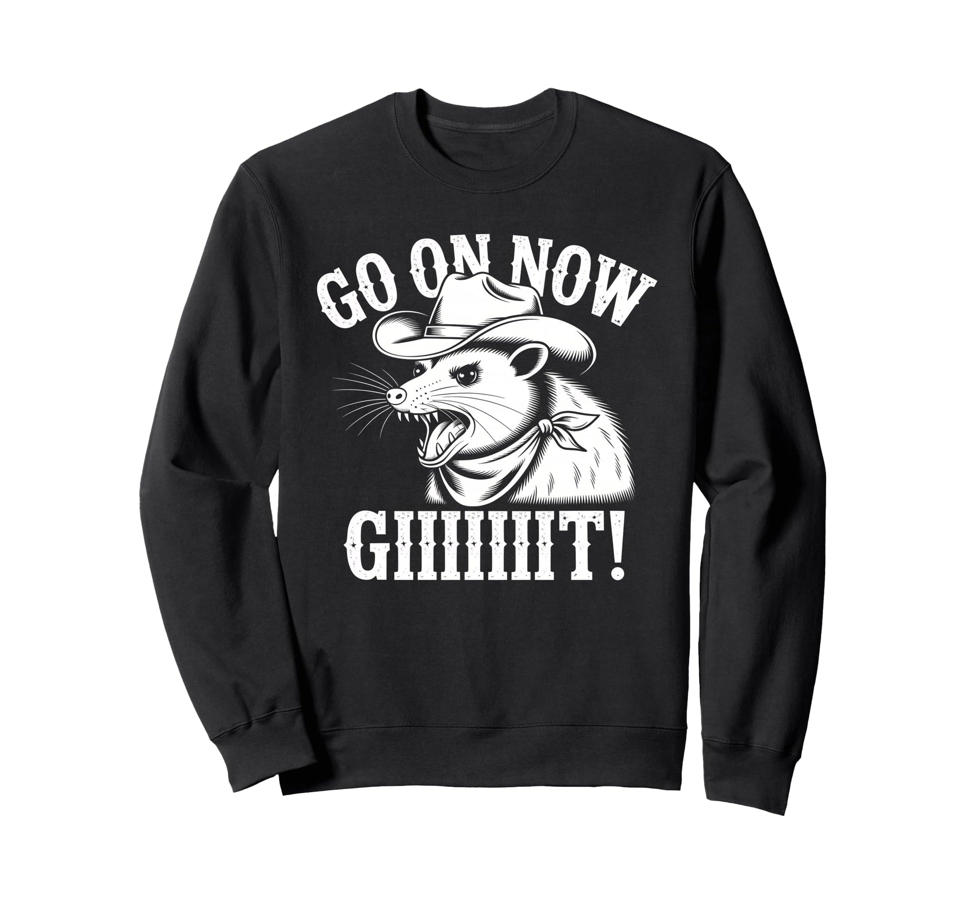 Go Now Giiit Screaming Possum Cowboy Sweatshirt - Trendy Graphic Unisex - T-Shirt, Sweatshirt, Hoodie