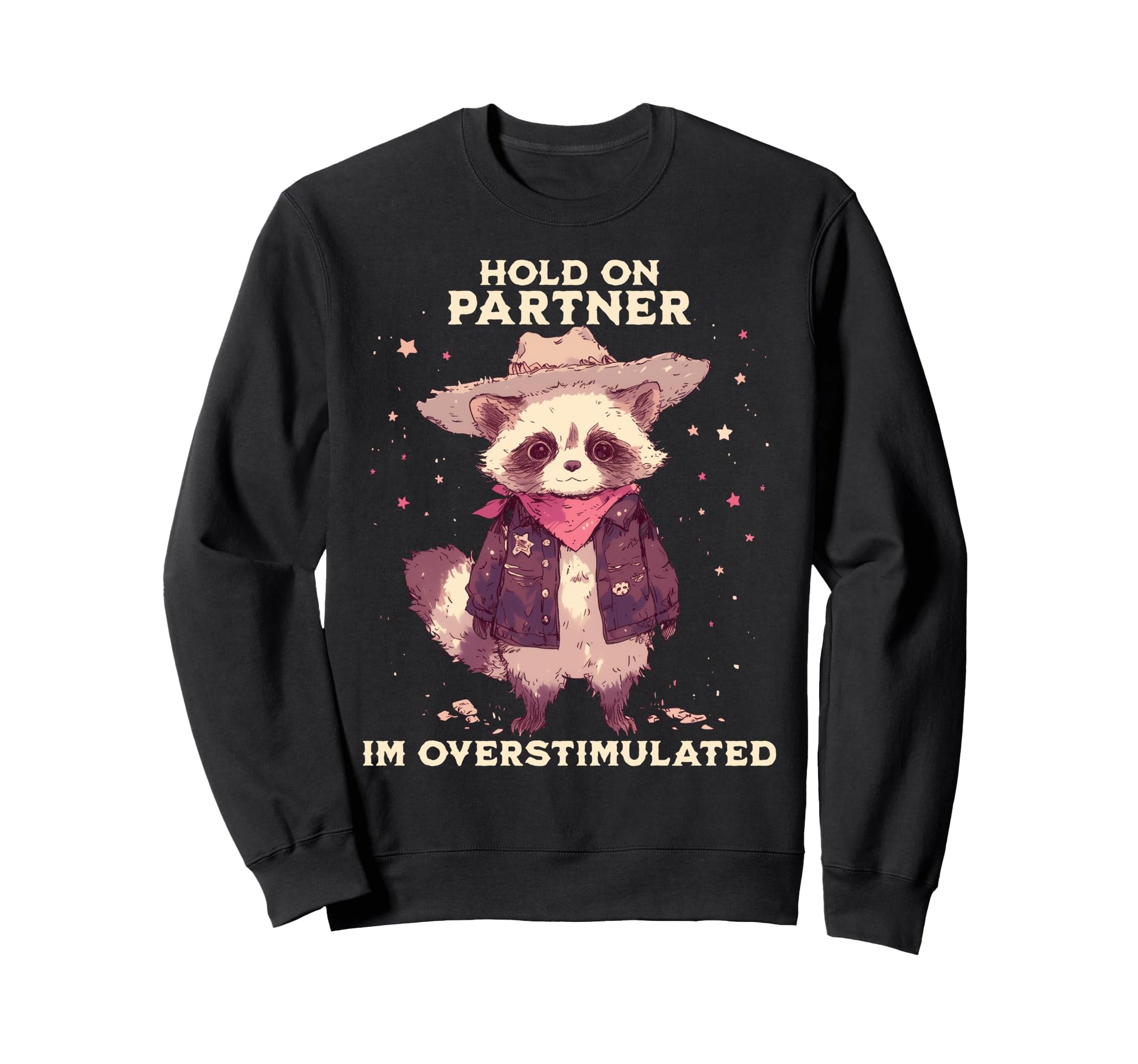 Hold Partner Im Sweatshirt - Casual Everyday Wear for Adults - T-Shirt, Sweatshirt, Hoodie