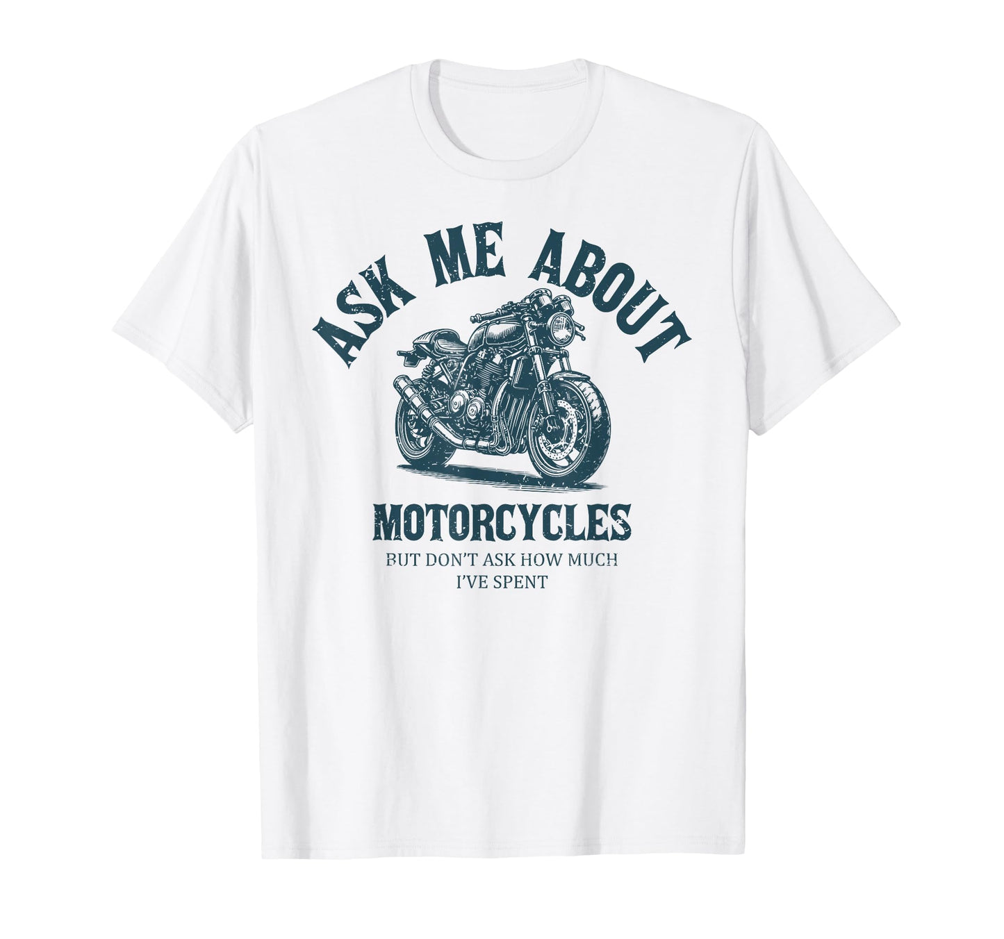 Funny Ask Me About Motorcycles T-Shirt - Unique Graphic for Adults - T-Shirt, Sweatshirt, Hoodie