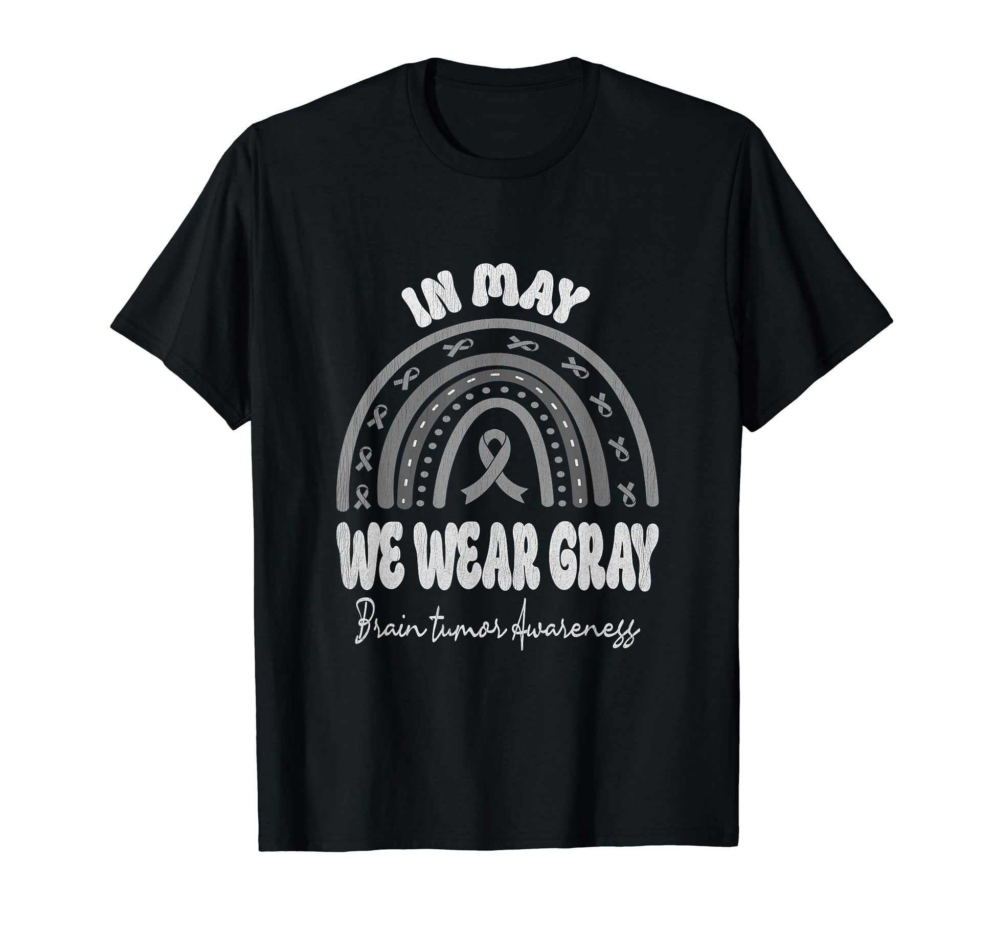 May We Wear Gray Brain Tumor Awareness T-Shirt - Trendy Graphic Men Women - T-Shirt, Sweatshirt, Hoodie