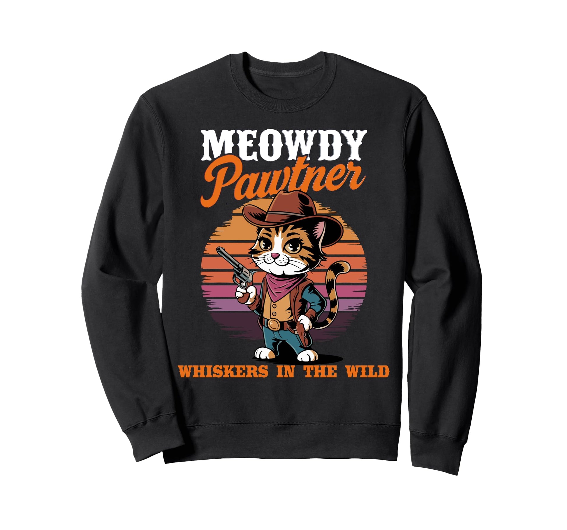 Meowdy Pawtner And Funny Cowboy Sweatshirt - Novelty Apparel for Adults - T-Shirt, Sweatshirt, Hoodie