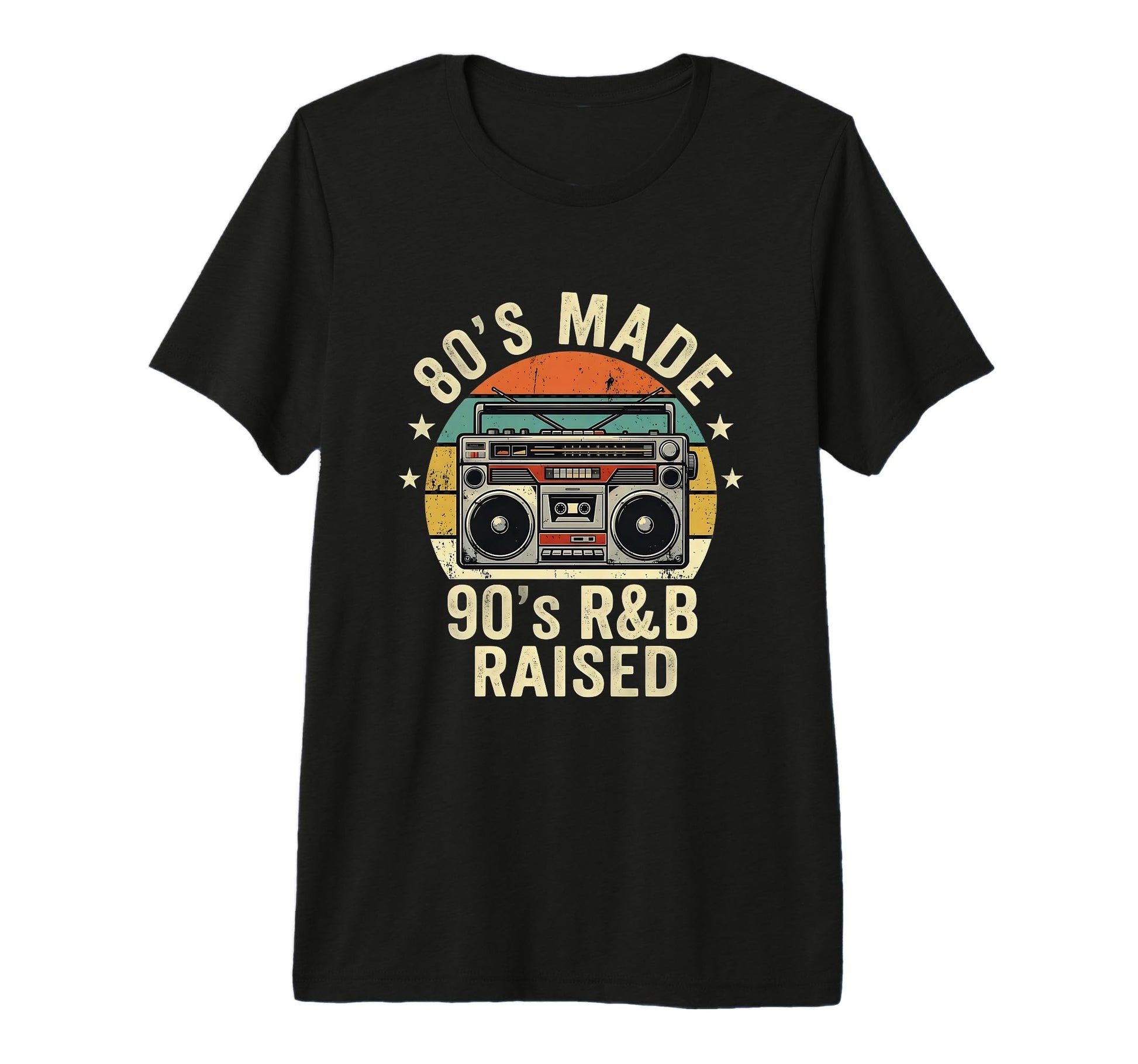 80S Made 90S R B Raised Old School Rnb T-Shirt - Novelty Apparel Men Women - T-Shirt, Sweatshirt, Hoodie