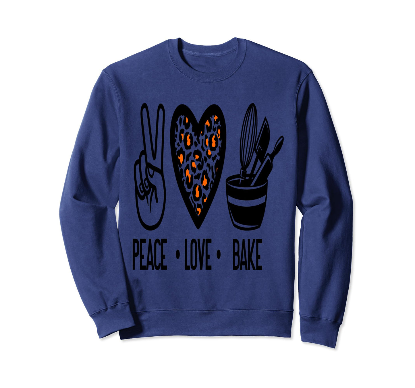 Peace Love Bake Sweatshirt - Novelty Apparel for Adults - T-Shirt, Sweatshirt, Hoodie