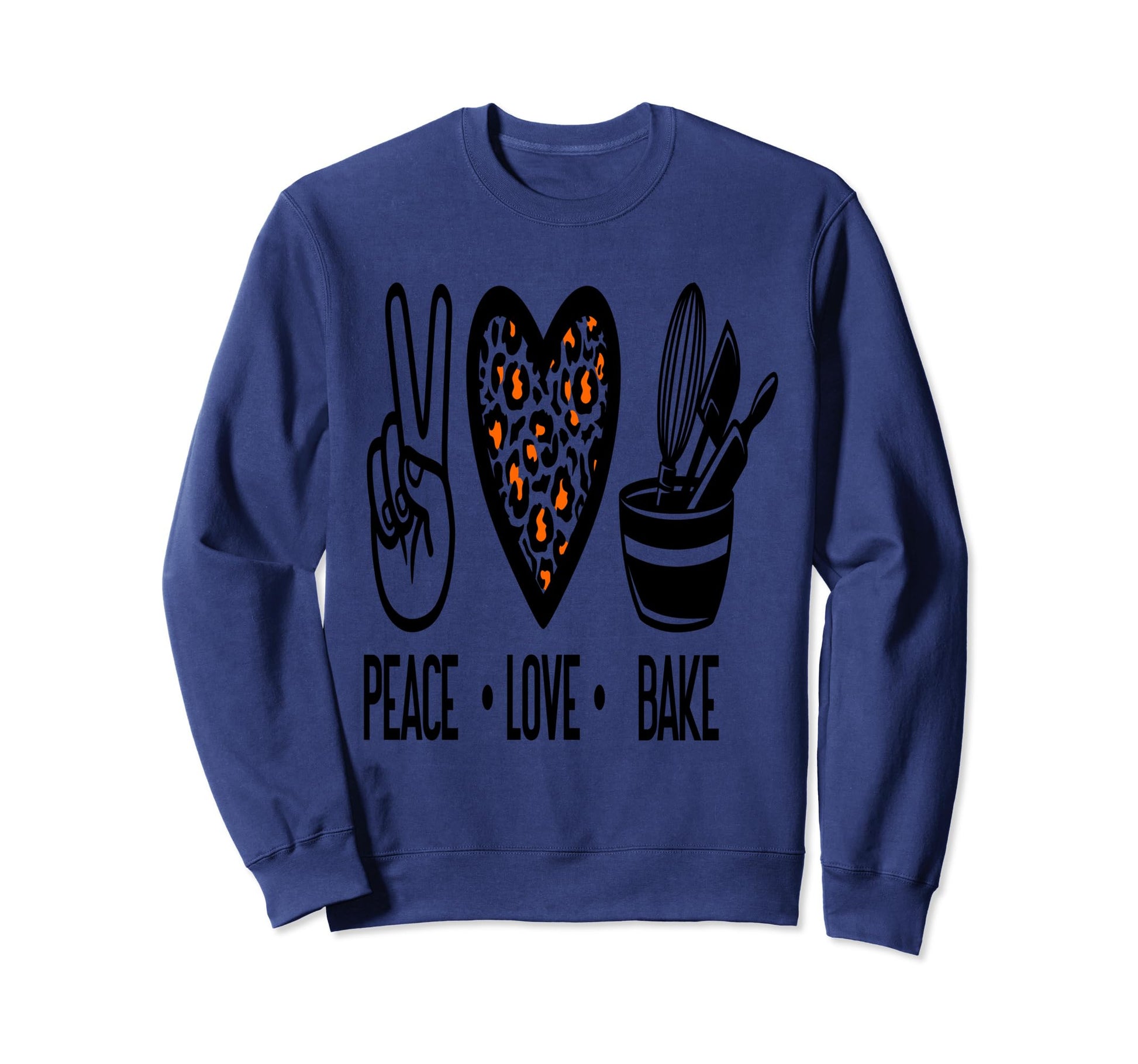 Peace Love Bake Sweatshirt - Novelty Apparel for Adults - T-Shirt, Sweatshirt, Hoodie