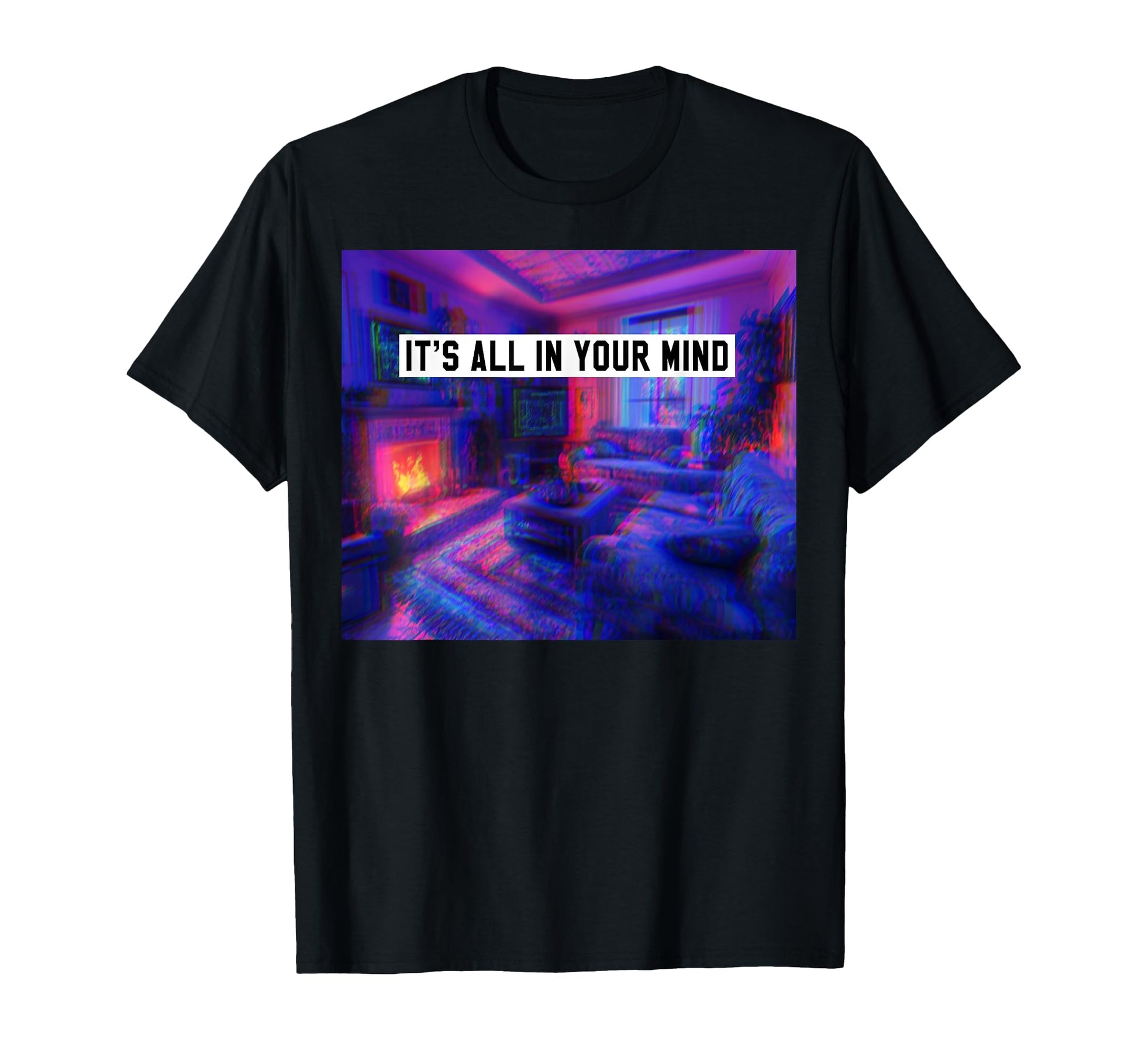 Its All Your Mind Vaporwave Room T-Shirt - Fun Novelty Design Unisex - T-Shirt, Sweatshirt, Hoodie