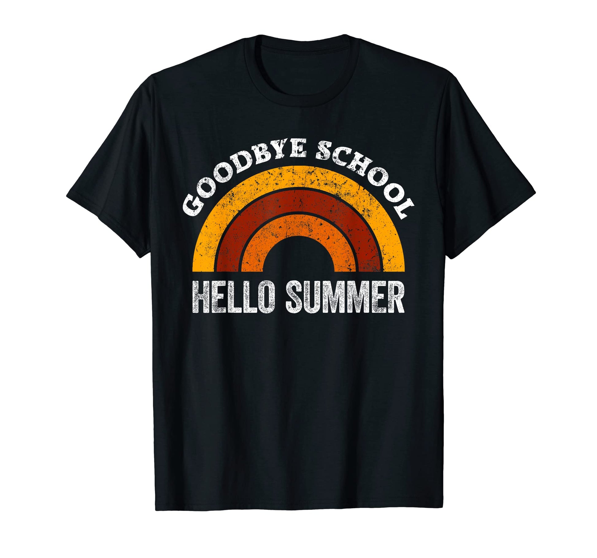 Goodbye School Teacher Rainbow T-Shirt - Fun Novelty Design Men Women - T-Shirt, Sweatshirt, Hoodie