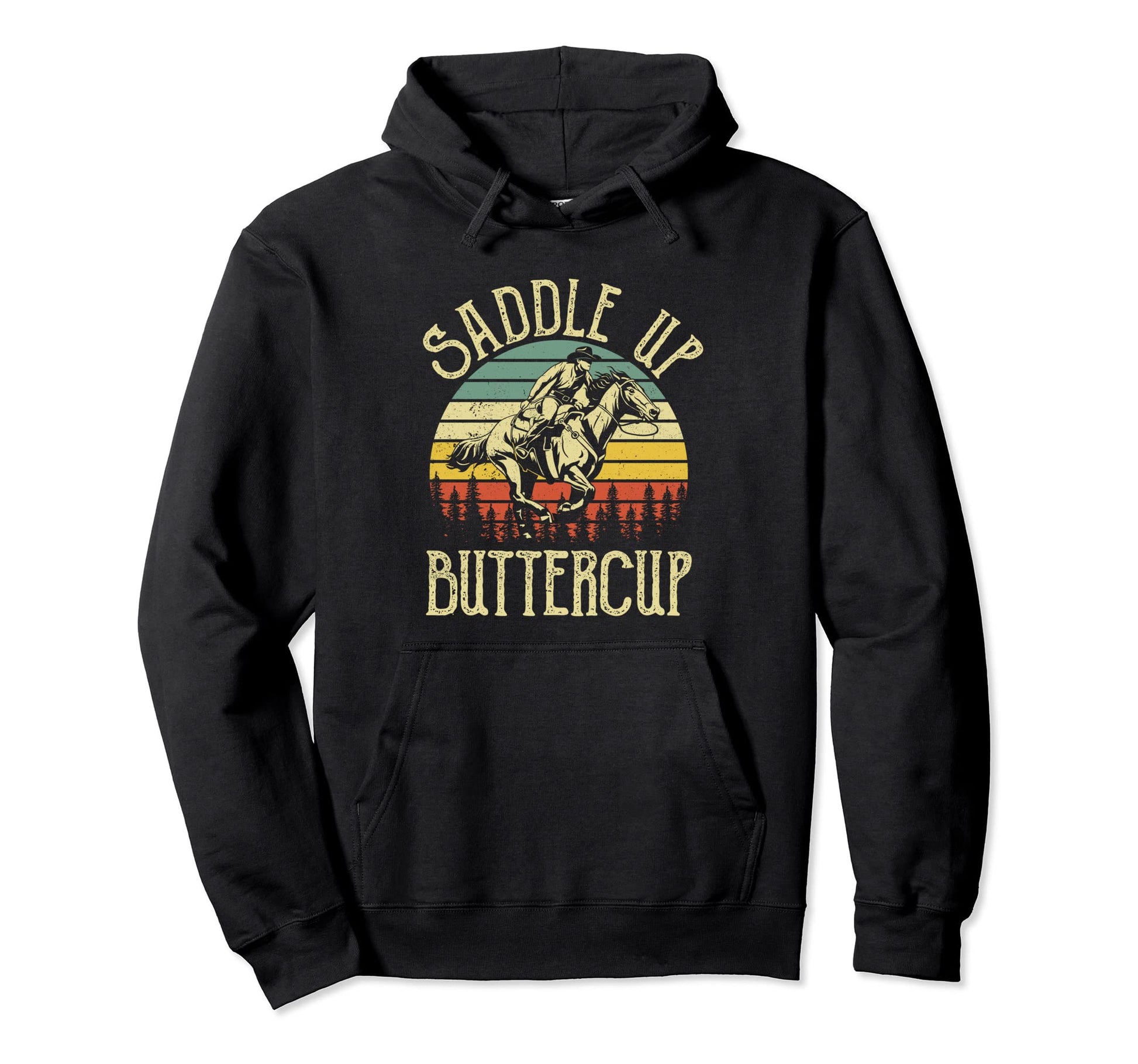 Saddle Up Buttercup Cowboy Cowgirl Hoodie - Graphic Print Men Women - T-Shirt, Sweatshirt, Hoodie