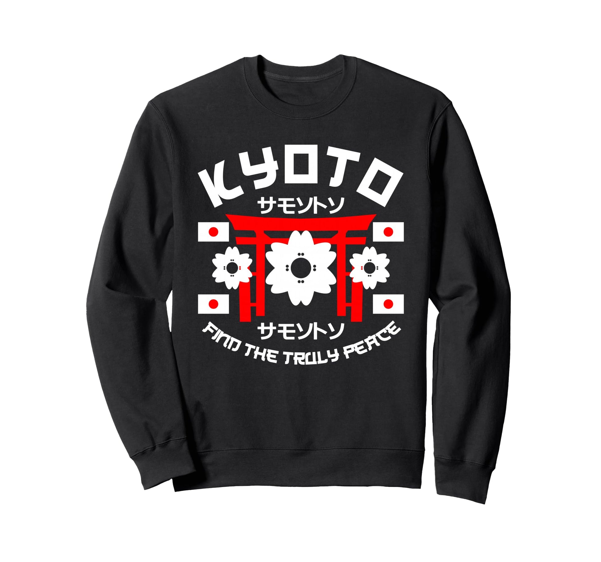 Kyoto Truly Peace Japan Anime Sweatshirt - Streetwear Style Unisex - T-Shirt, Sweatshirt, Hoodie