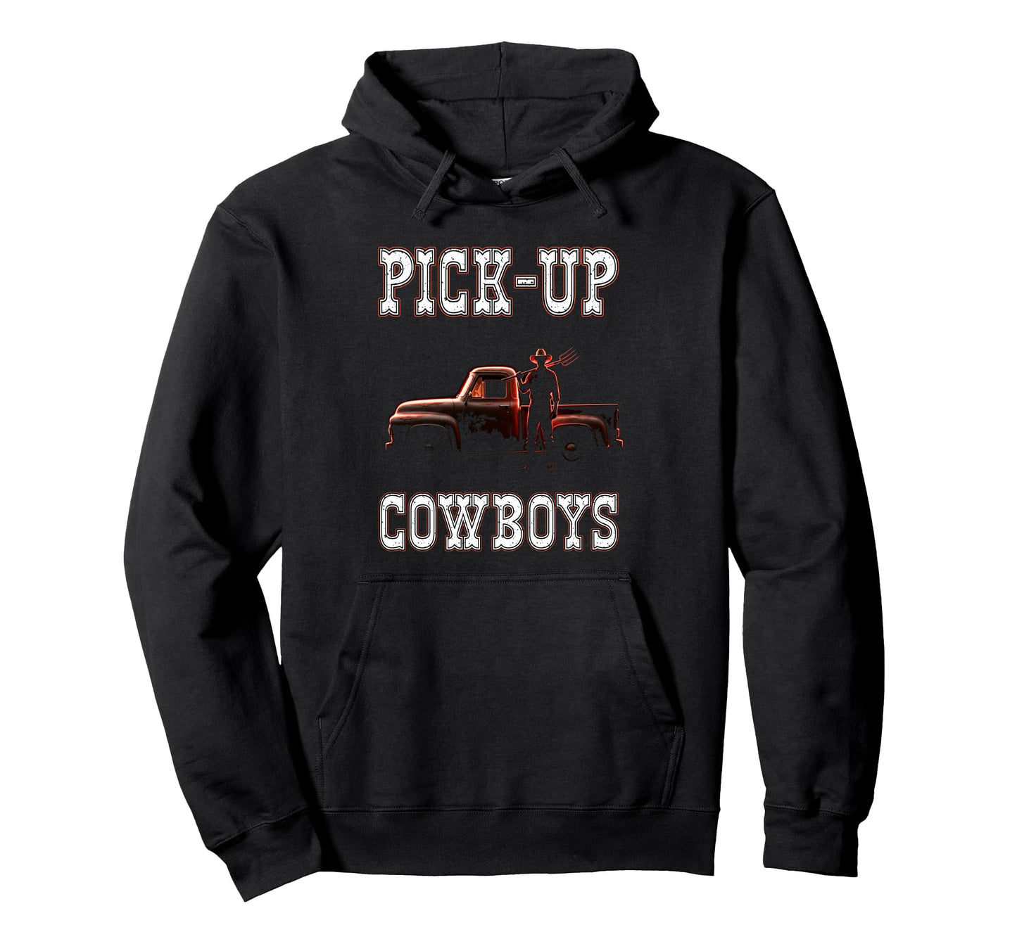Pick Up Cowboys Truck Farmer Ranch Hoodie - Trendy Graphic Men Women - T-Shirt, Sweatshirt, Hoodie