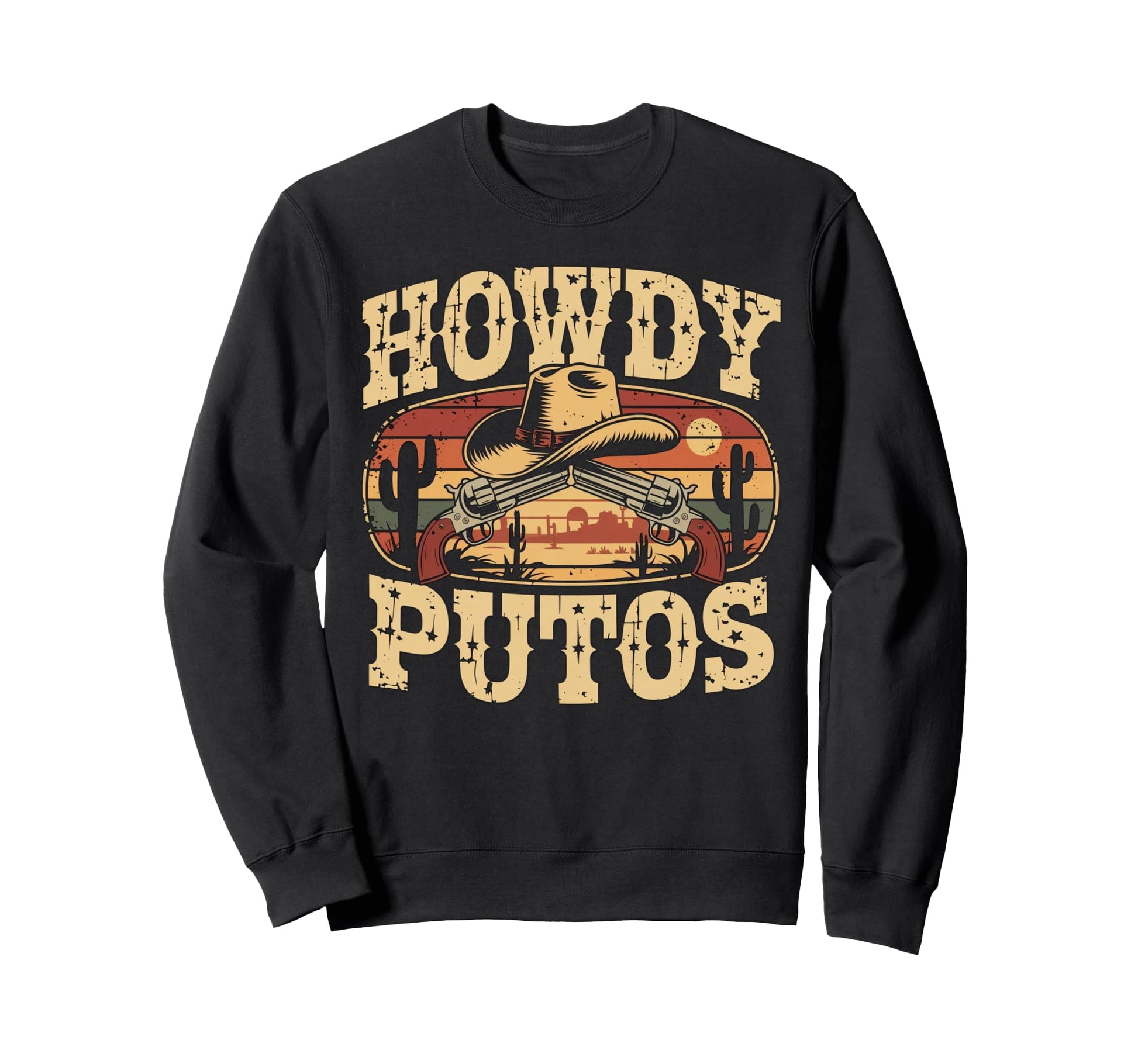 Howdy Putos Western Cowboy Sweatshirt - Trendy Graphic Men Women - T-Shirt, Sweatshirt, Hoodie