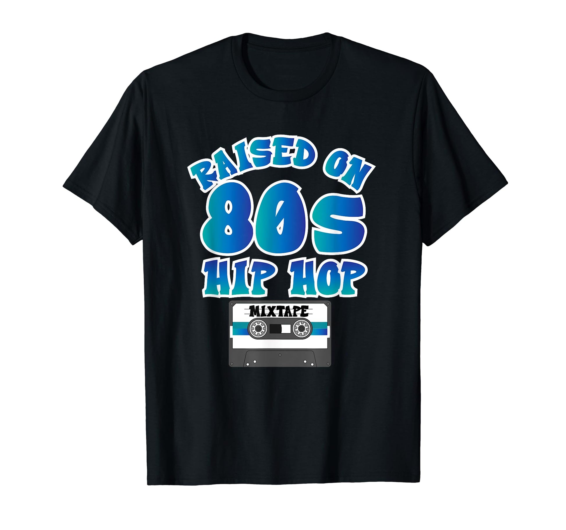 Raised 80S Hip Hop Mixtape Born 70S Or T-Shirt - Unique Graphic Men Women - T-Shirt, Sweatshirt, Hoodie