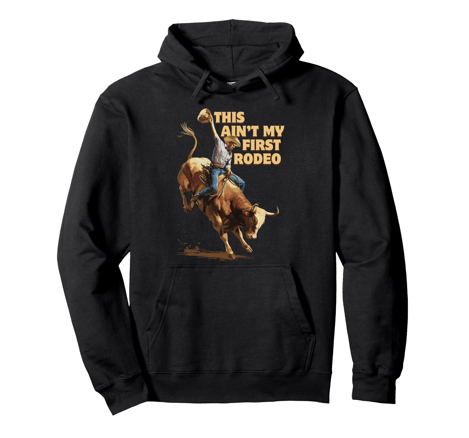 This Aint My First Rodeo Western Cowboy Hoodie - Trendy Graphic Unisex - T-Shirt, Sweatshirt, Hoodie