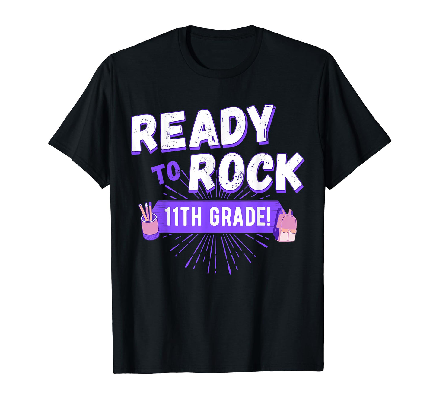 Ready To Rock 11Th Grade First Day T-Shirt - Streetwear Style Men Women - T-Shirt, Sweatshirt, Hoodie
