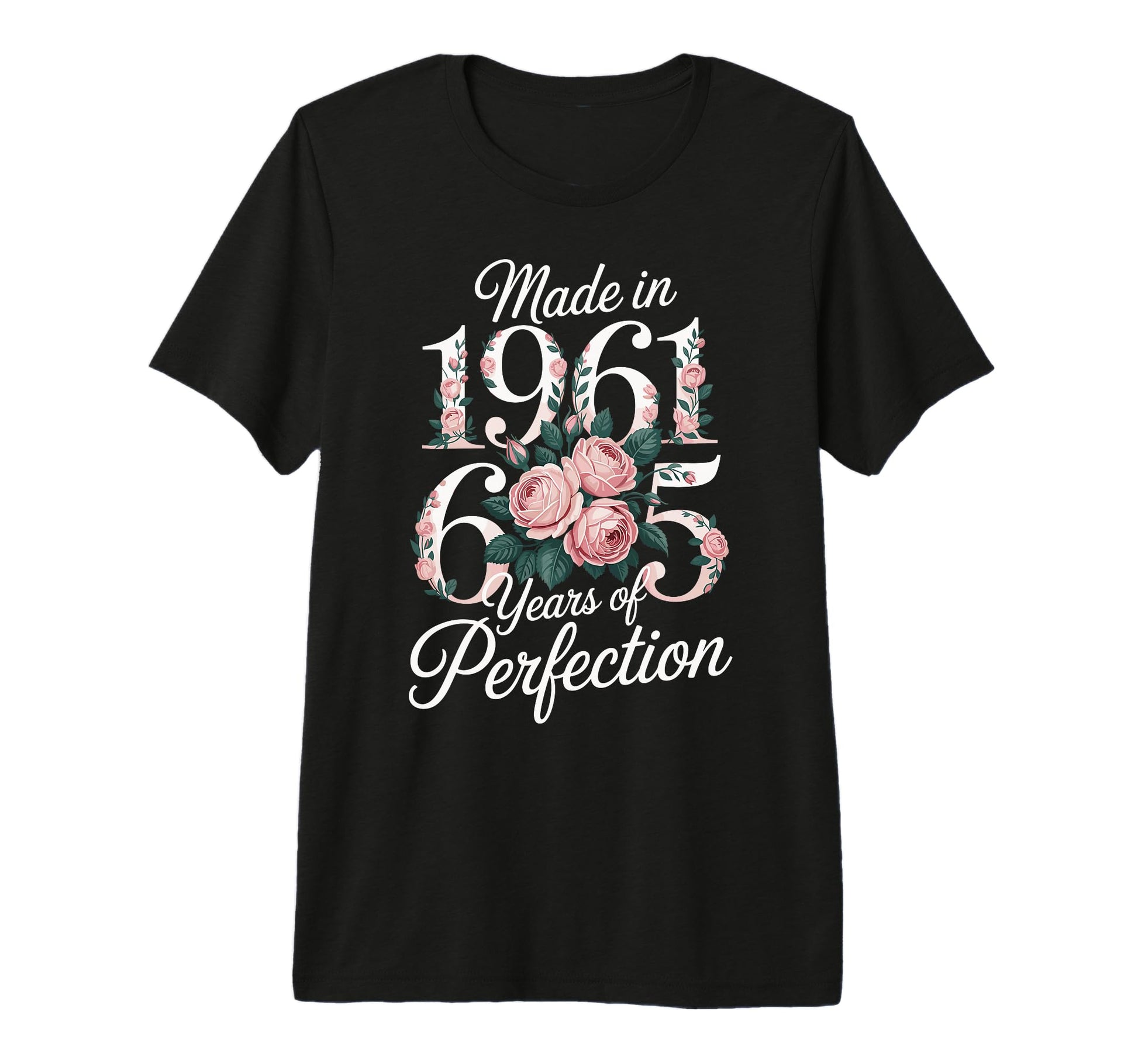 1961 Birthday 65 Years Perfection T-Shirt - Casual Everyday Wear Unisex - T-Shirt, Sweatshirt, Hoodie