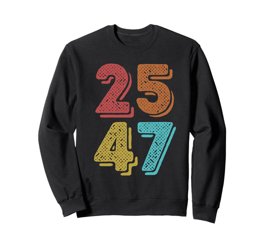 2547 Patriotic Rainbow Colors 25 47 Sweatshirt - Unique Graphic Unisex - T-Shirt, Sweatshirt, Hoodie