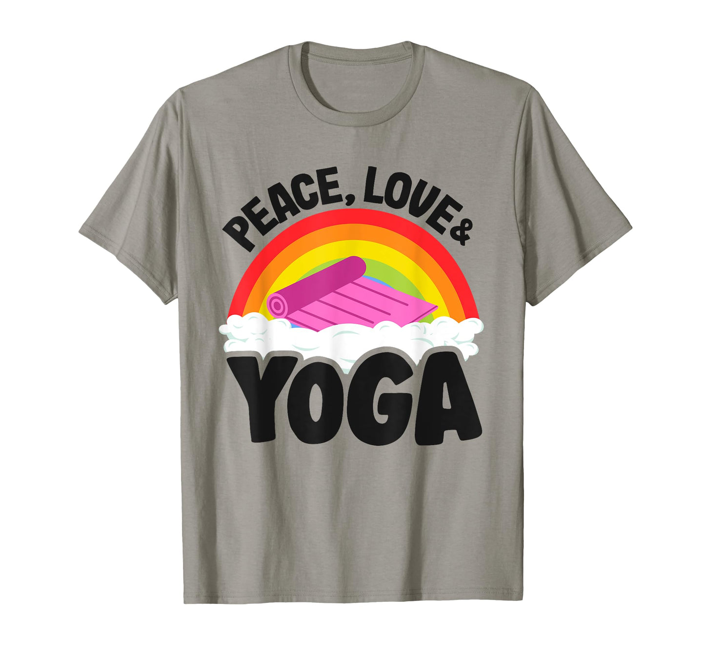 Peace Love Yoga Mat Rainbow Hippie T-Shirt - Minimalist Print Men Women - T-Shirt, Sweatshirt, Hoodie