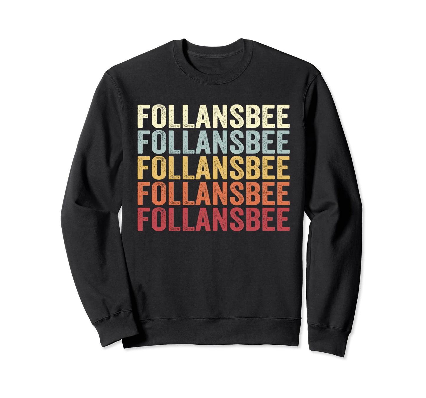 Follansbee West Virginia Follansbee Wv Sweatshirt - Trendy Graphic Unisex - T-Shirt, Sweatshirt, Hoodie