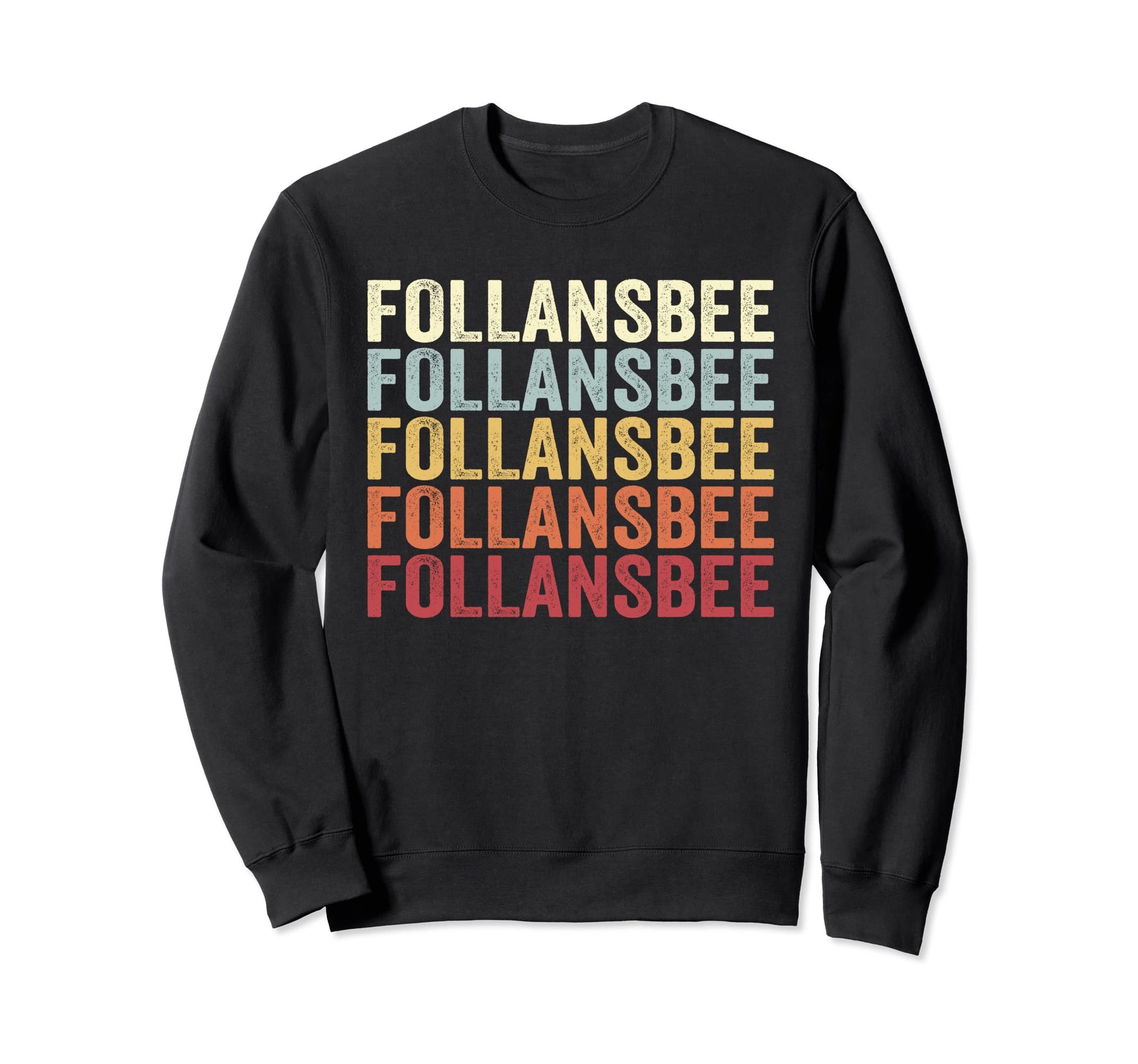 Follansbee West Virginia Follansbee Wv Sweatshirt - Trendy Graphic Unisex - T-Shirt, Sweatshirt, Hoodie