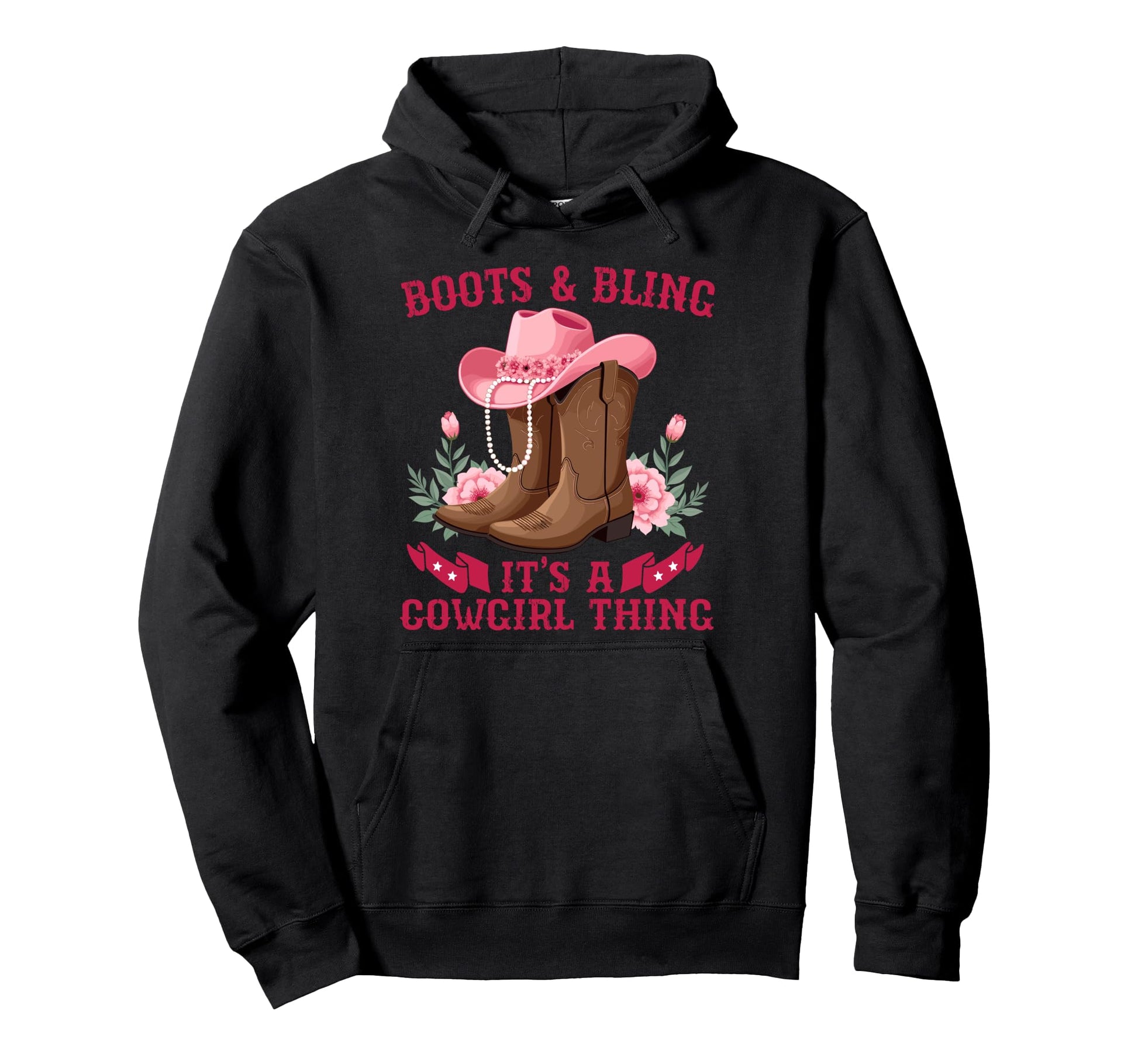 Boots Bling Its Cowgirl Thing Cowgirl Hoodie - Novelty Apparel for Adults - T-Shirt, Sweatshirt, Hoodie