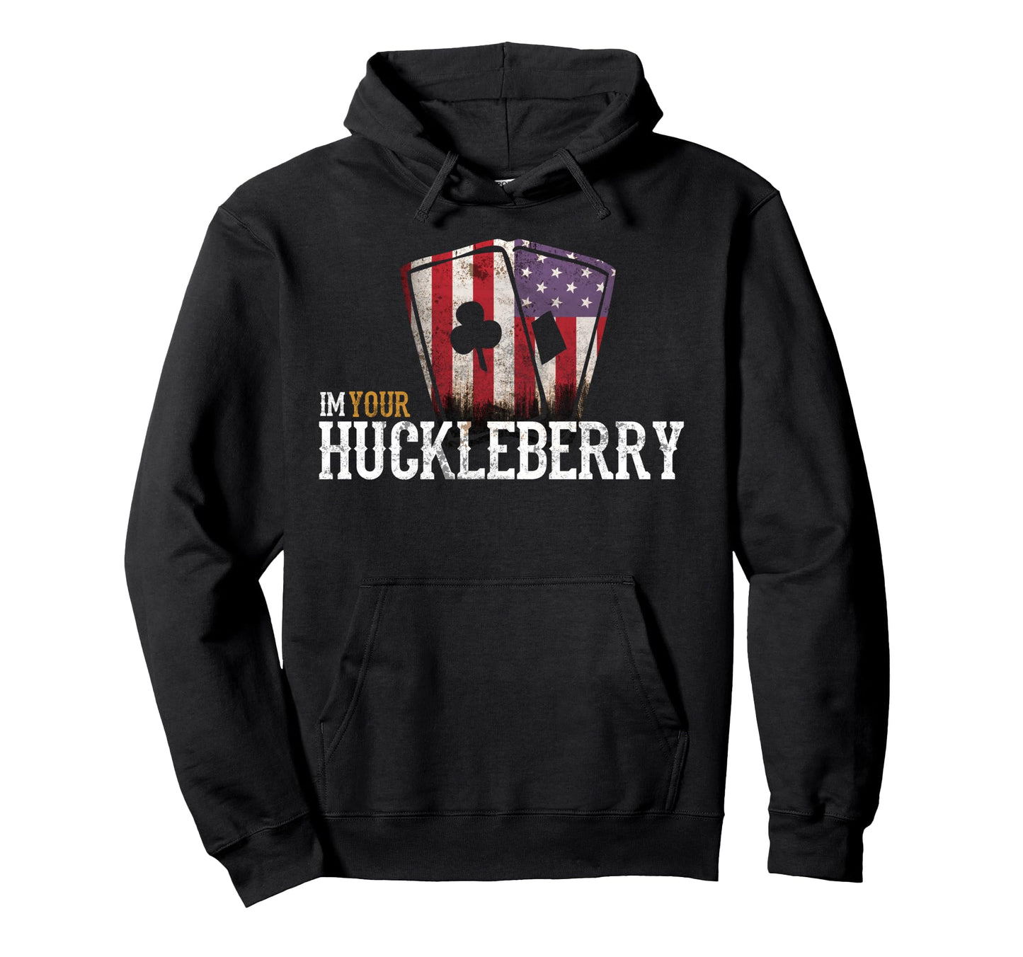 Im Your Huckleberry Cards Western Movie Hoodie - Trendy Graphic for Adults - T-Shirt, Sweatshirt, Hoodie