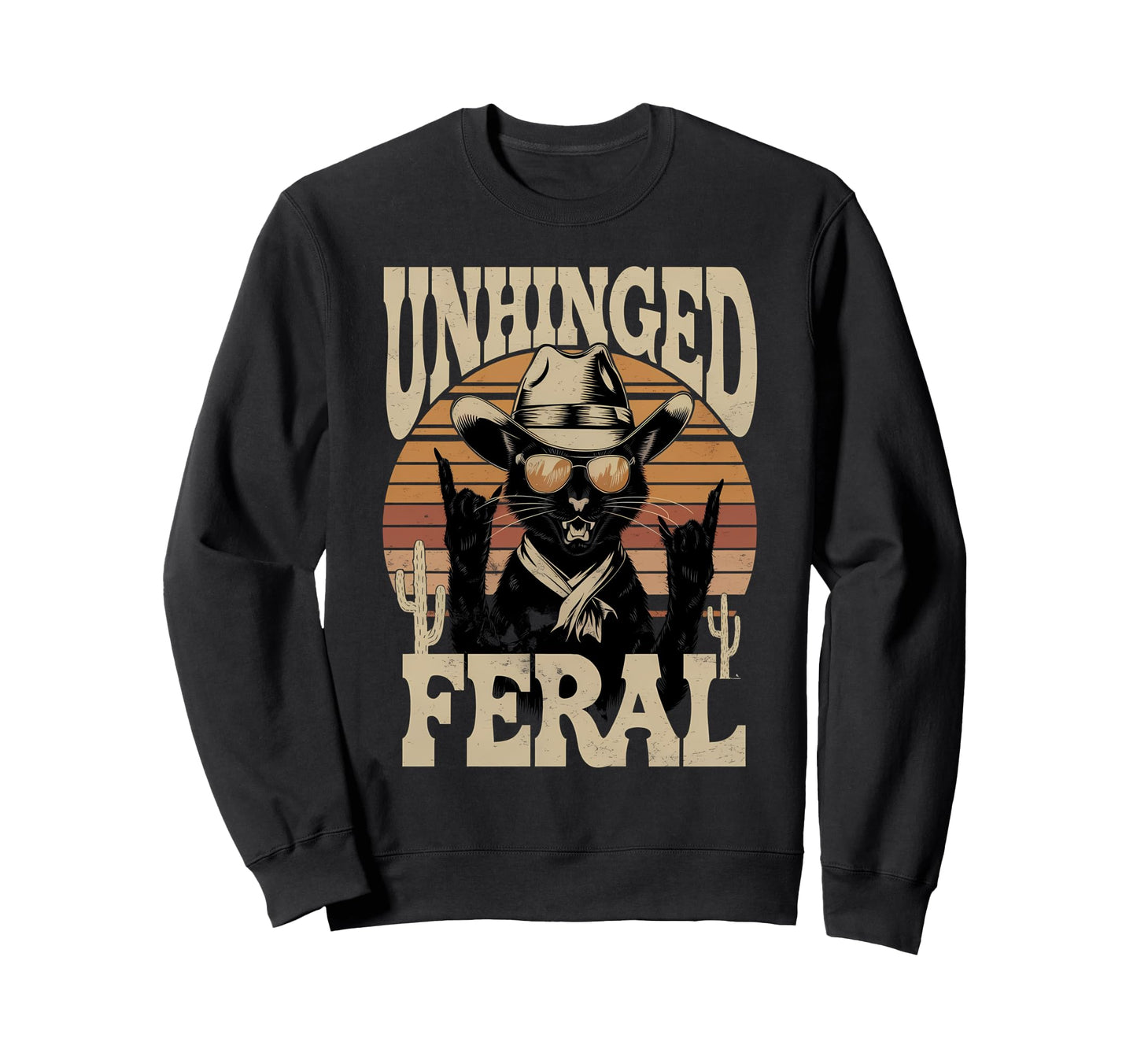 Unhinged And Feral Funny Cat Sweatshirt - Streetwear Style for Adults - T-Shirt, Sweatshirt, Hoodie