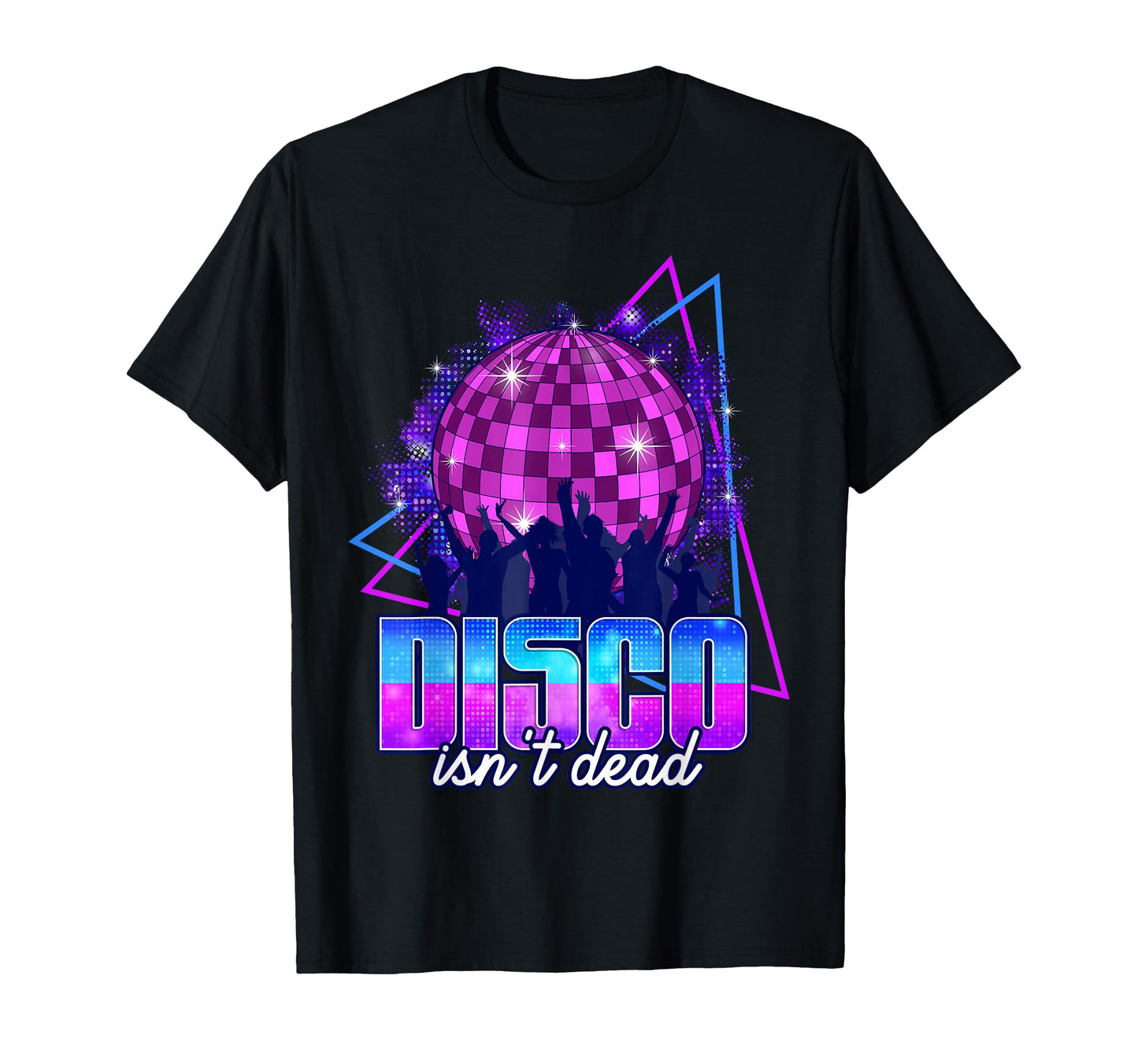 Disco Isnt Dead 70S Disco Music Disco T-Shirt - Streetwear Style Men Women - T-Shirt, Sweatshirt, Hoodie