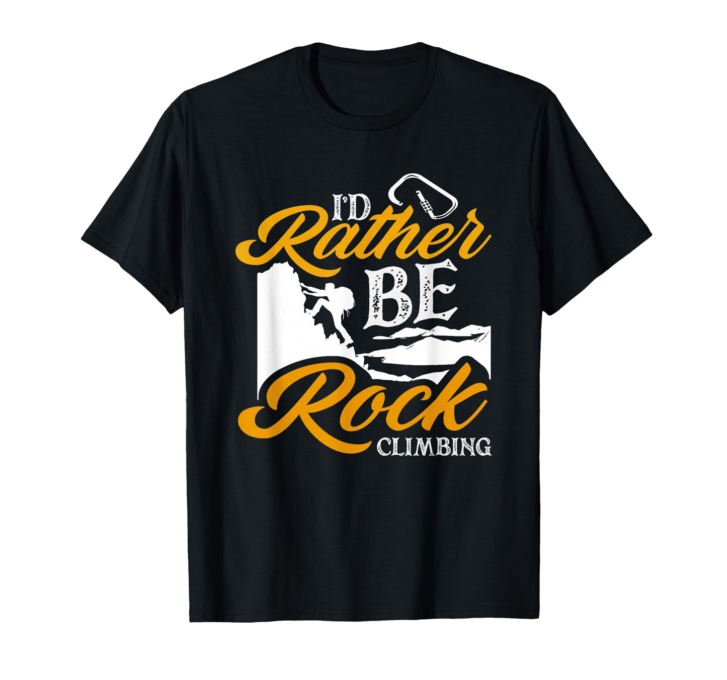 I Would Rather Be Rock Climbing T-Shirt - Aesthetic Graphic Men Women - T-Shirt, Sweatshirt, Hoodie