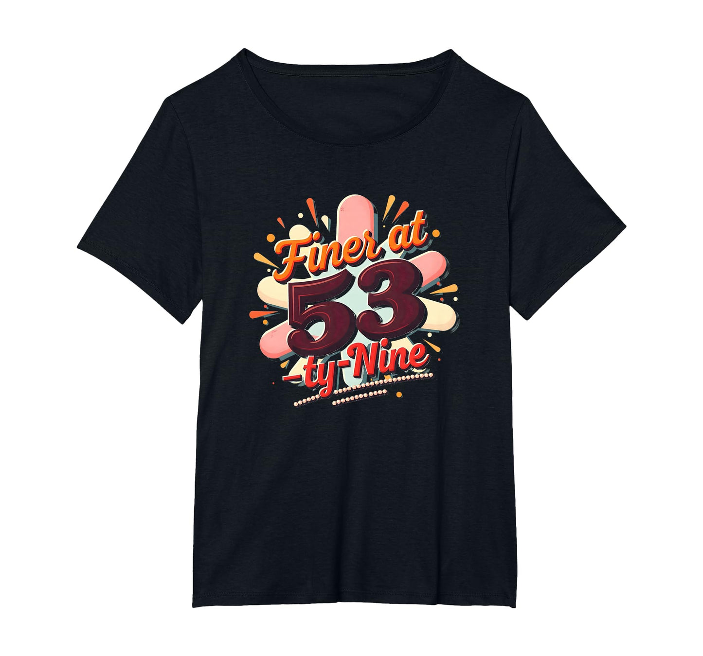 Birthday Gift Finer 53 Typography Art T-Shirt - Graphic Print Men Women - T-Shirt, Sweatshirt, Hoodie