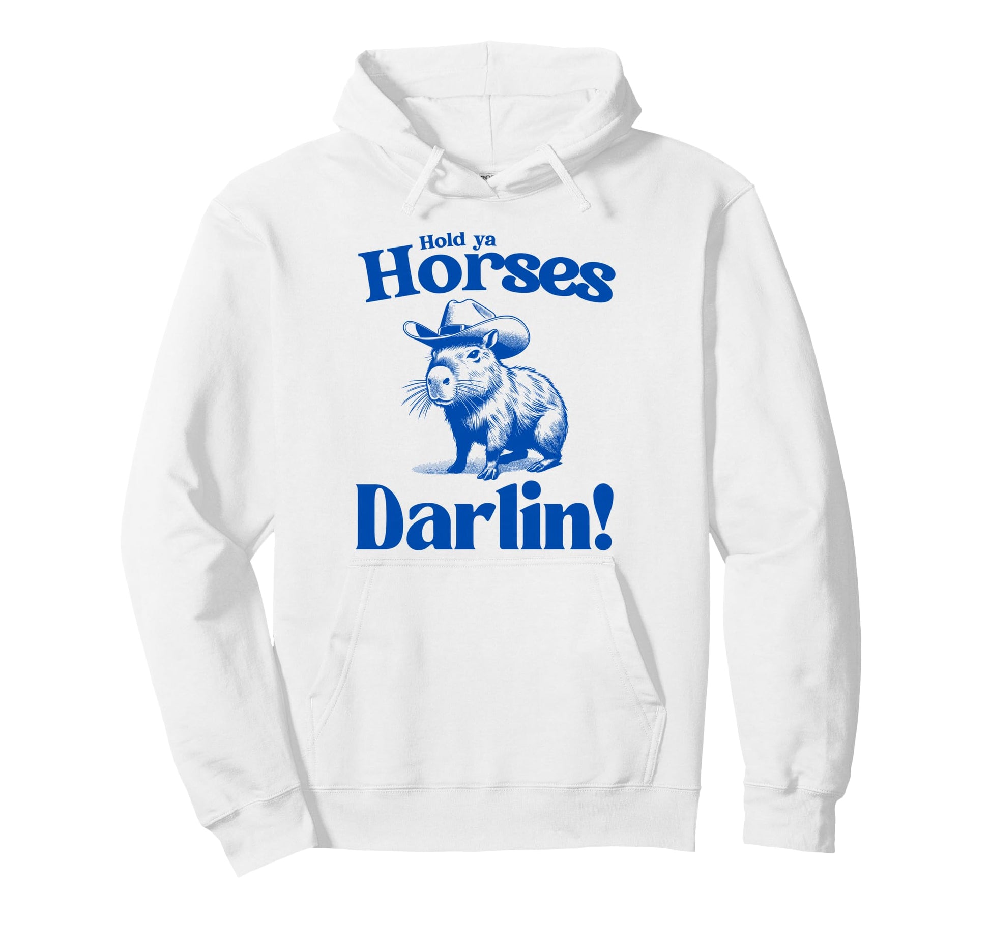 Hold Ya Horses Darlin Cowboy Capybara Hoodie - Minimalist Print for Adults - T-Shirt, Sweatshirt, Hoodie
