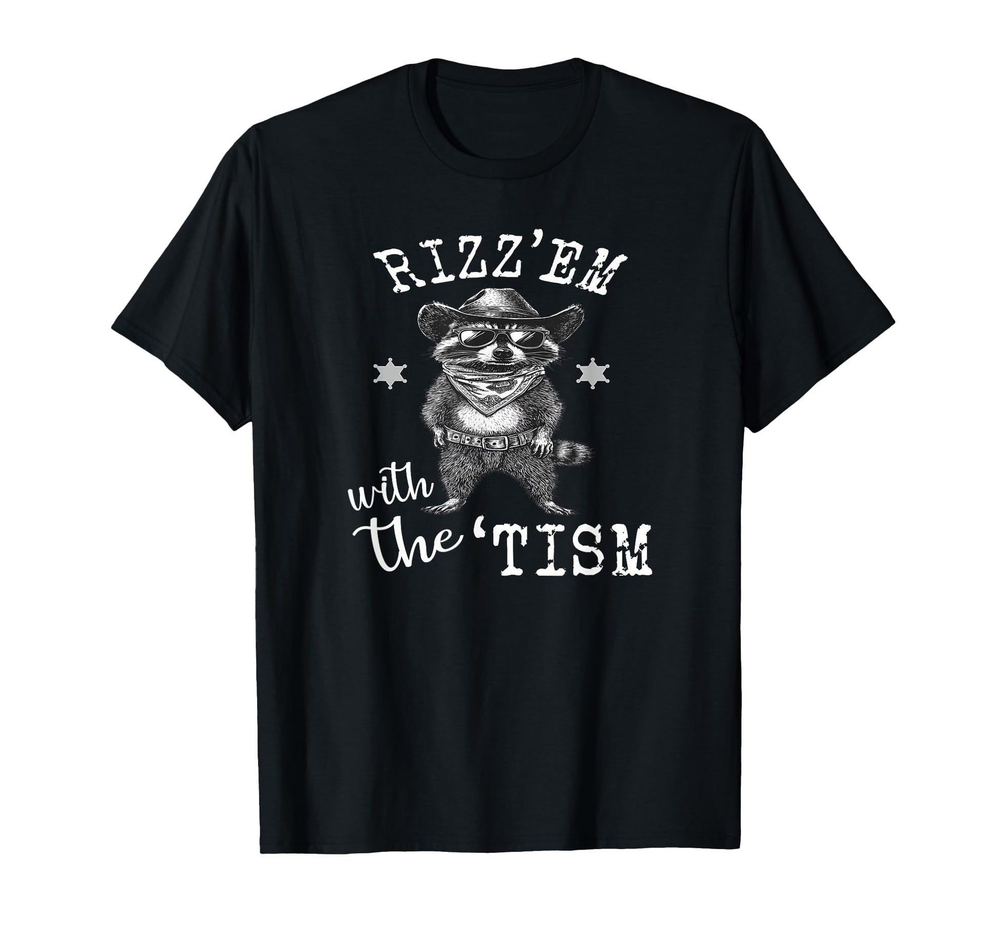 Rizzem Tism Raccoon Cowboy Funny T-Shirt - Graphic Print Men Women - T-Shirt, Sweatshirt, Hoodie