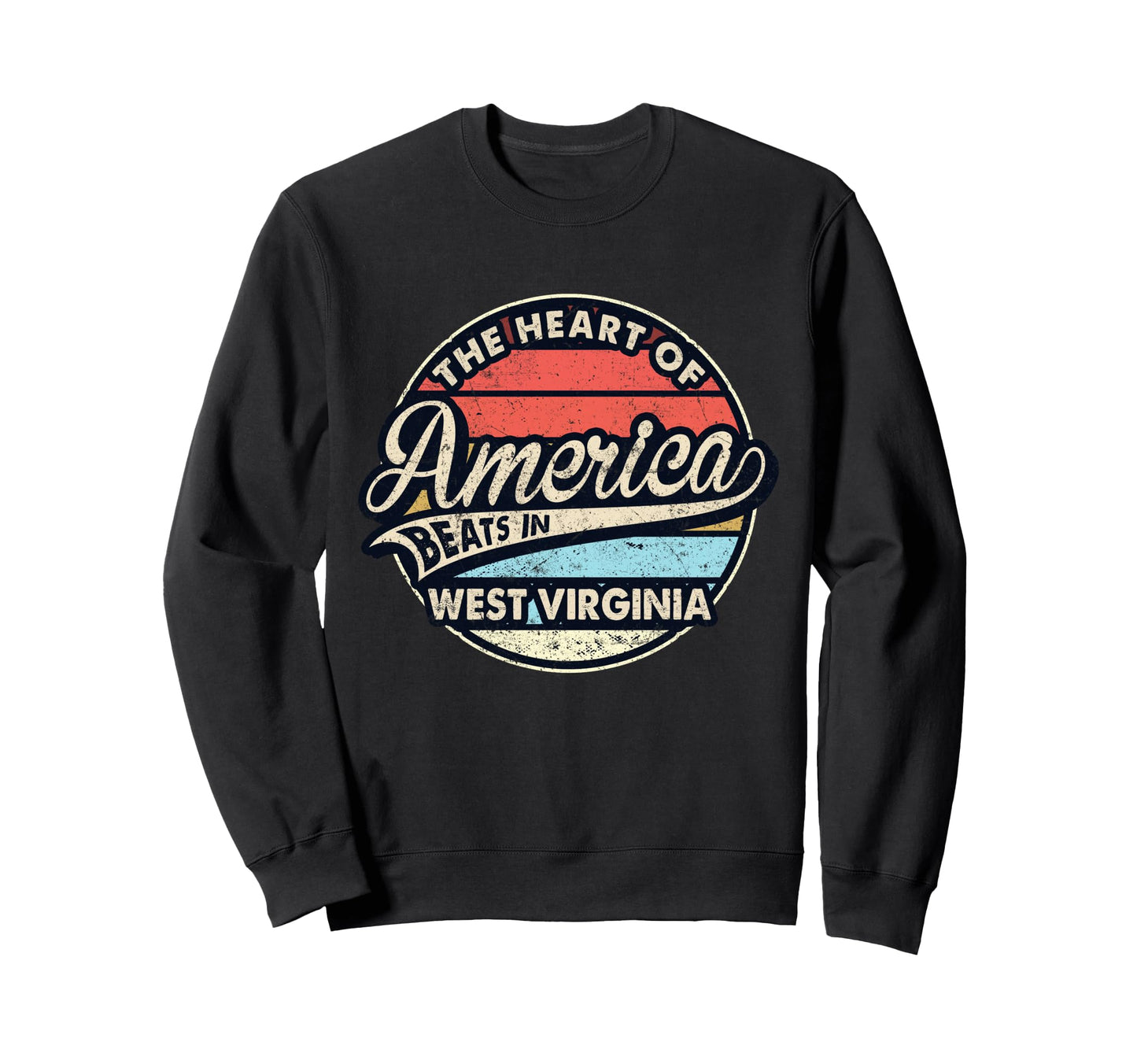 Heart America Beats West Virginia Sweatshirt - Unique Graphic Men Women - T-Shirt, Sweatshirt, Hoodie