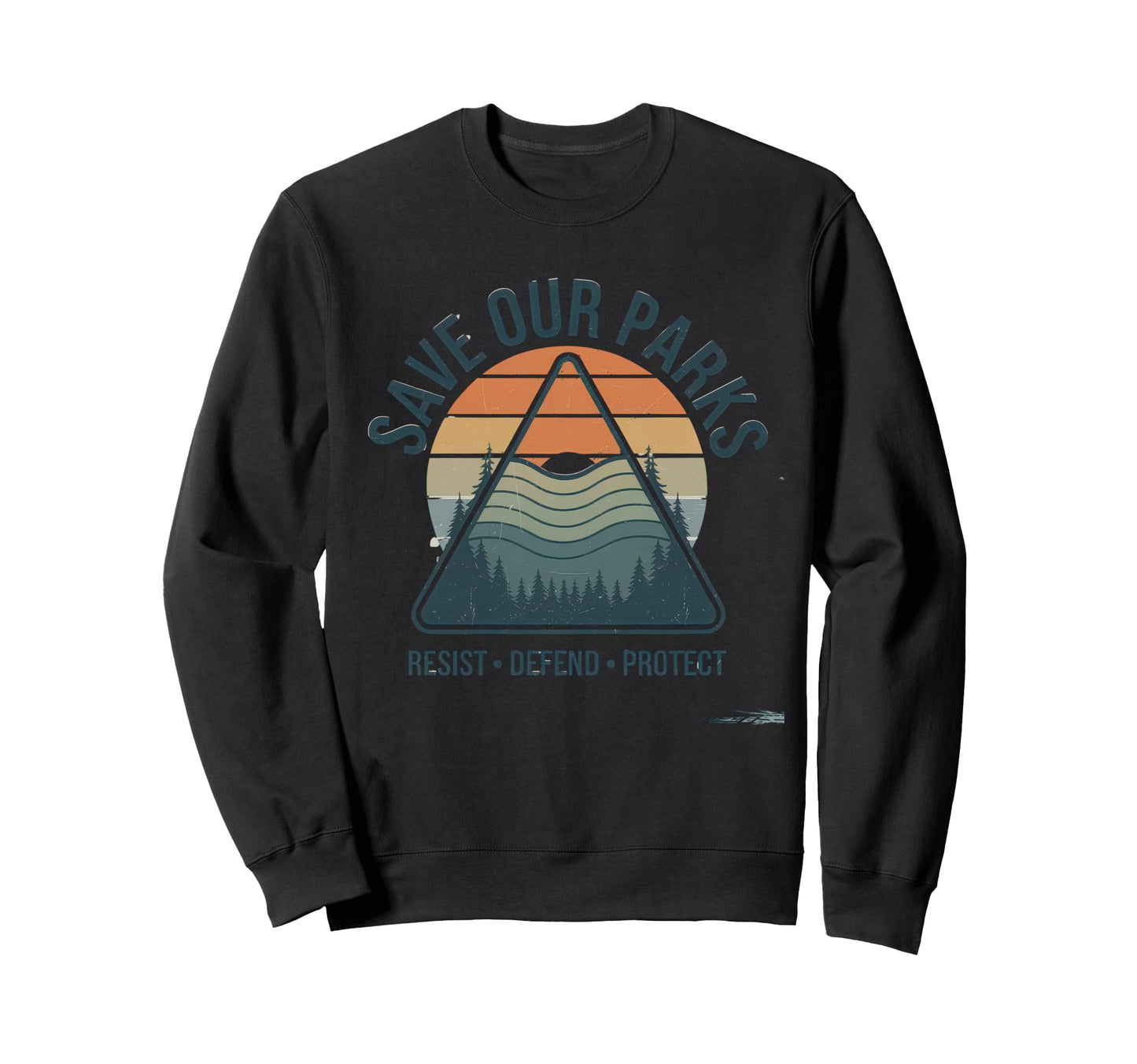 Save Our Parks Protect National Park Sweatshirt - Graphic Print Men Women - T-Shirt, Sweatshirt, Hoodie