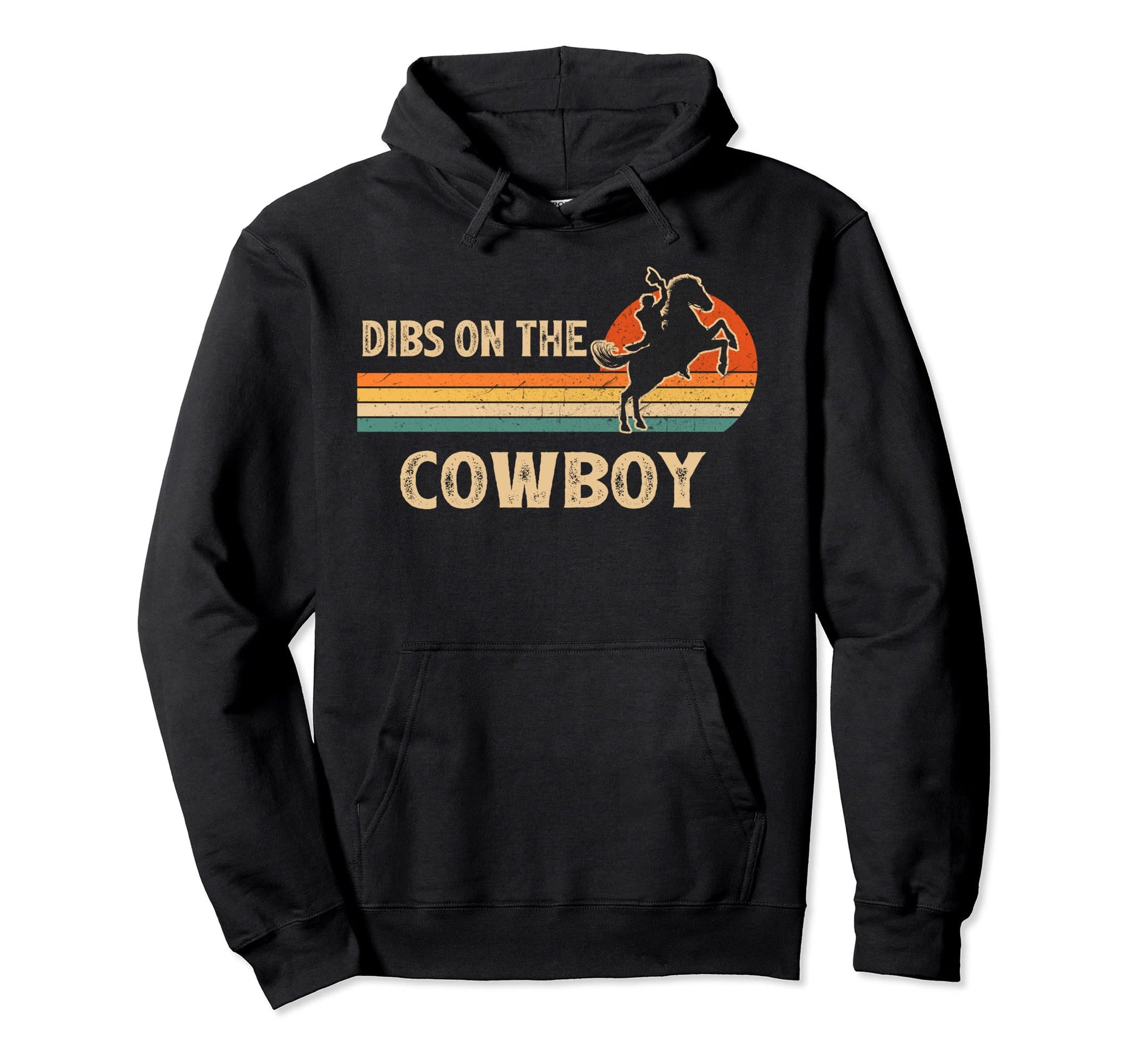 Funny Western Rodeo Country Dibs Cowboy Hoodie - Custom Art Print Unisex - T-Shirt, Sweatshirt, Hoodie