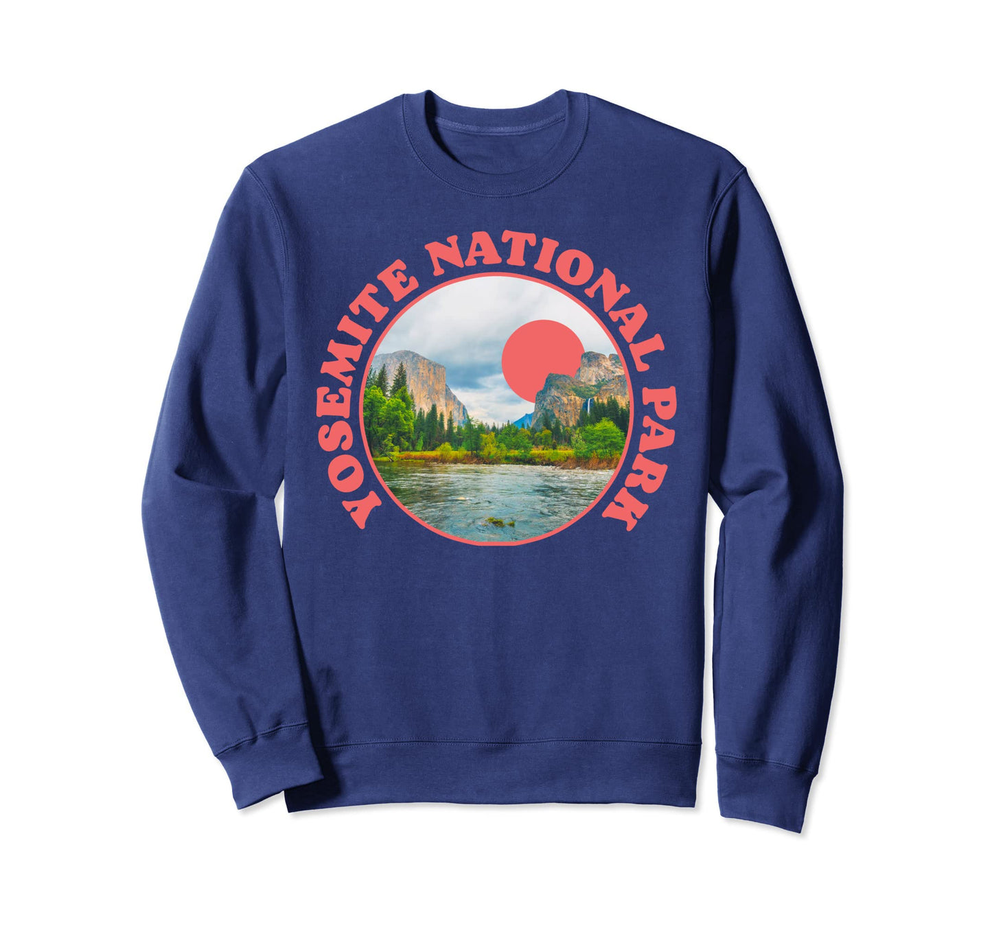 Yosemite Valley National Park Photo Sweatshirt - Custom Art Print Men Women - T-Shirt, Sweatshirt, Hoodie