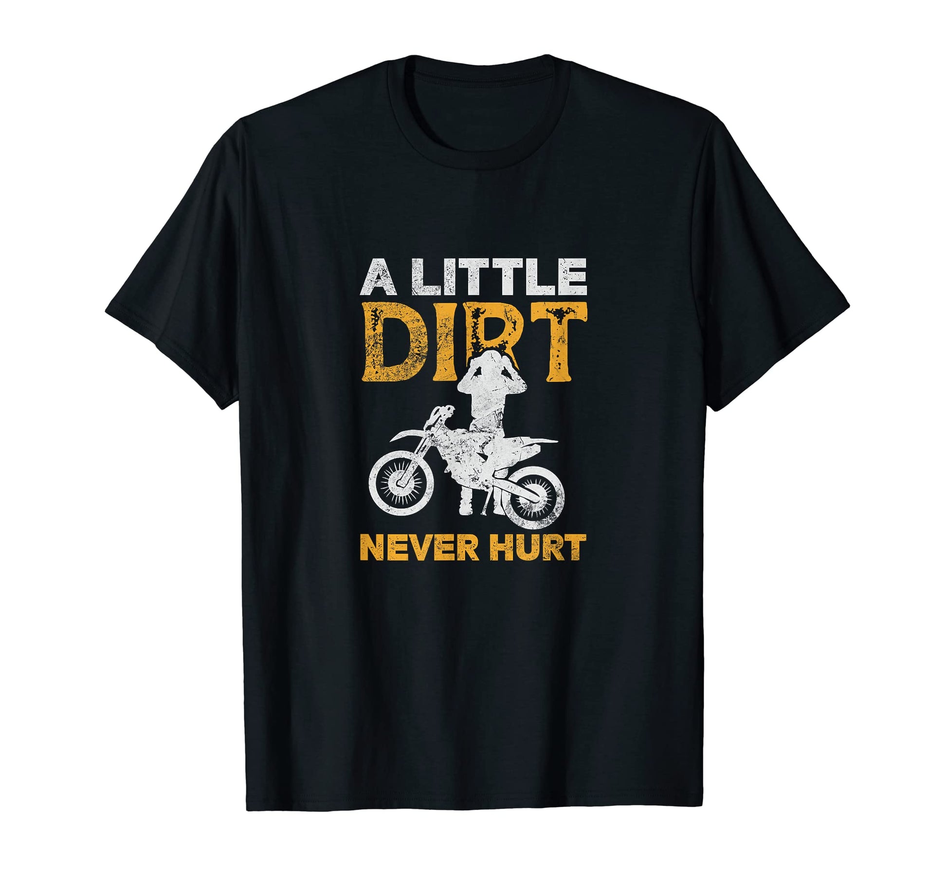 Little Dirt Never Hurt Dirtbiker T-Shirt - Streetwear Style Unisex - T-Shirt, Sweatshirt, Hoodie