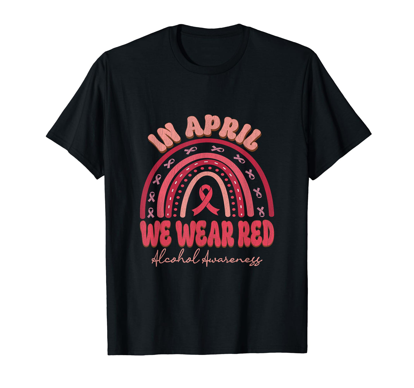 April We Wear Red Alcohol T-Shirt - Casual Everyday Wear Men Women - T-Shirt, Sweatshirt, Hoodie