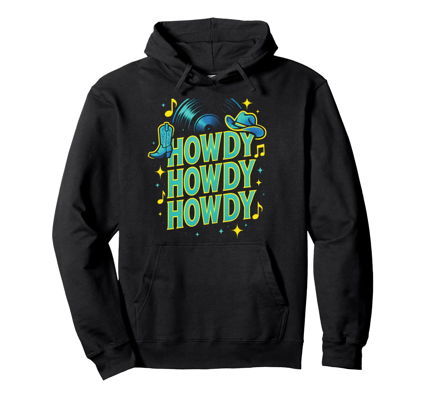 Howdy Howdy Howdy Western Cowboy Hoodie - Custom Art Print Men Women - T-Shirt, Sweatshirt, Hoodie