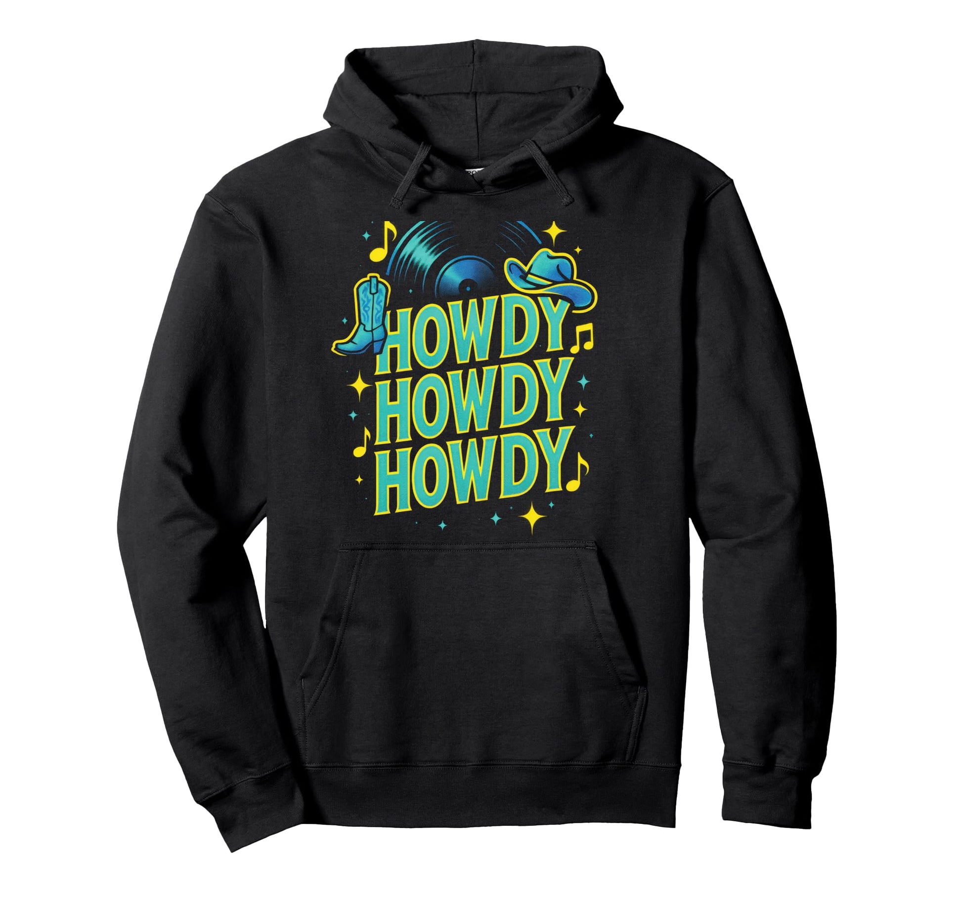 Howdy Howdy Howdy Western Cowboy Hoodie - Custom Art Print Men Women - T-Shirt, Sweatshirt, Hoodie