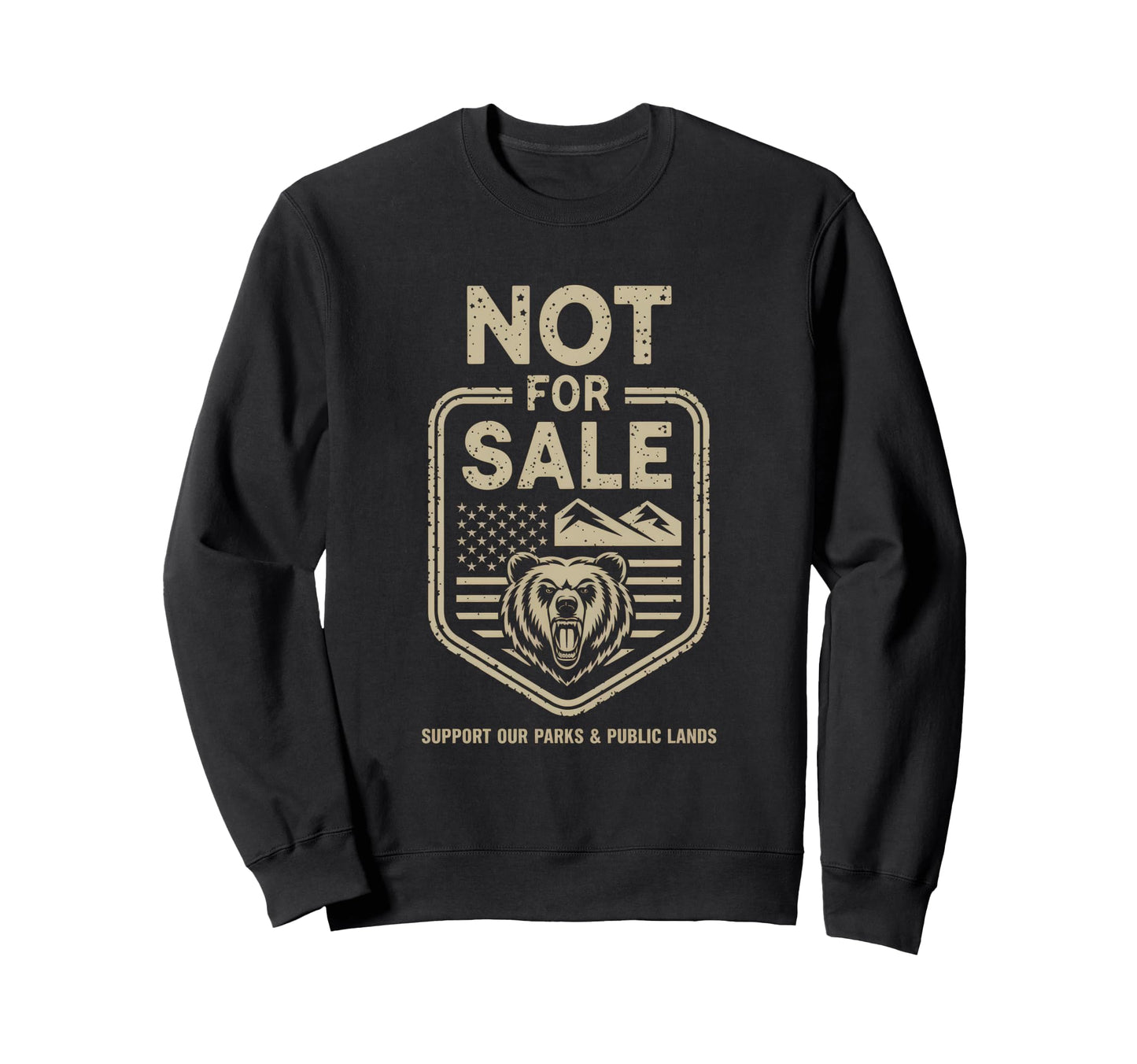 Not Sale Protect Our National Sweatshirt - Casual Everyday Wear Men Women - T-Shirt, Sweatshirt, Hoodie