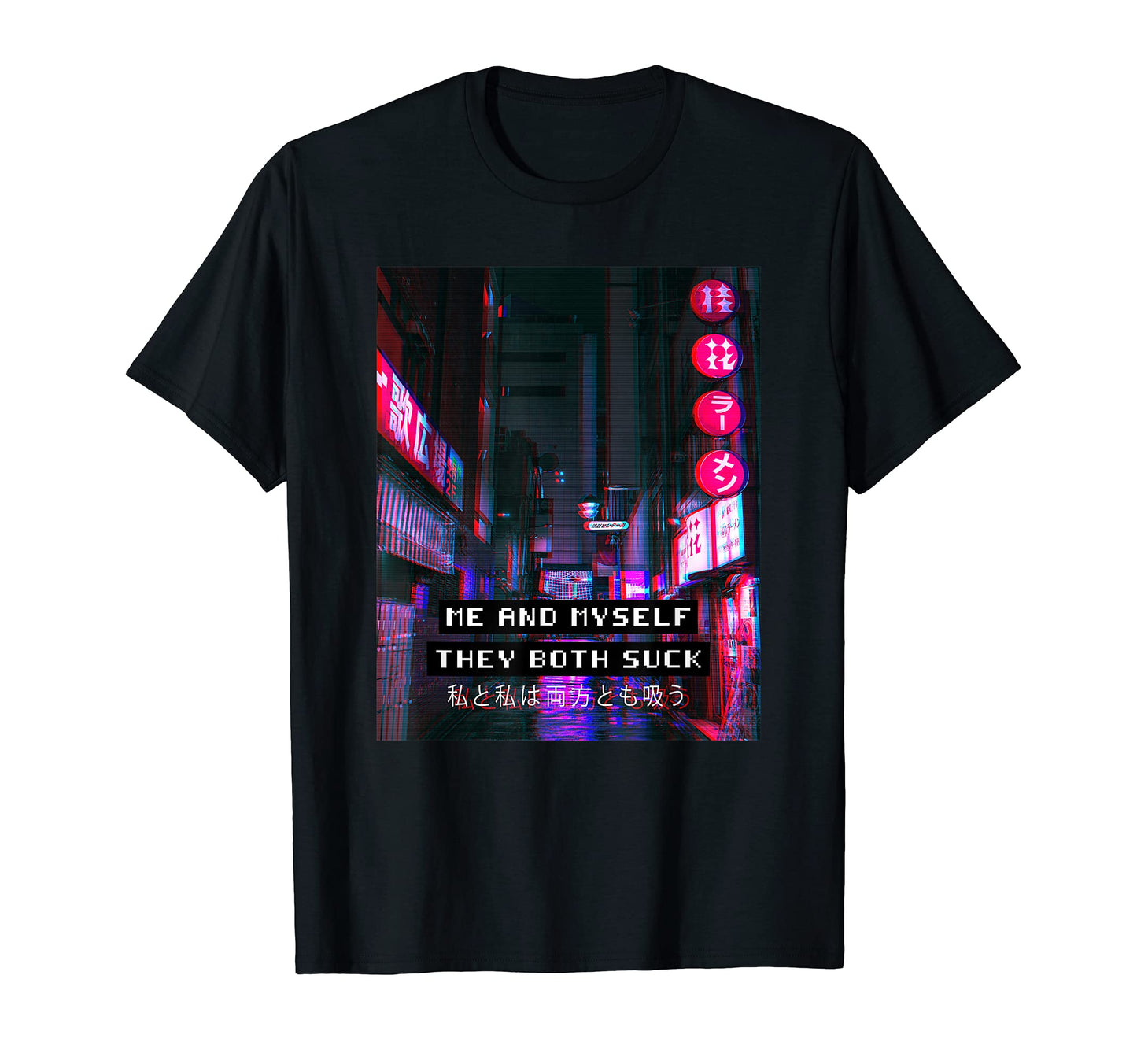 Me And Myself They Both Suck Vaporwave T-Shirt - Trendy Graphic Unisex - T-Shirt, Sweatshirt, Hoodie