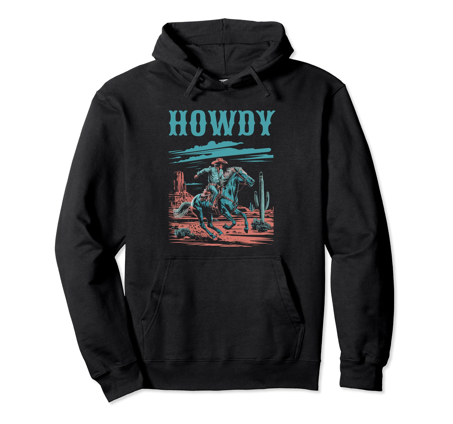 Howdy Cowboy Horseback Desert Western Hoodie - Trendy Graphic Men Women - T-Shirt, Sweatshirt, Hoodie