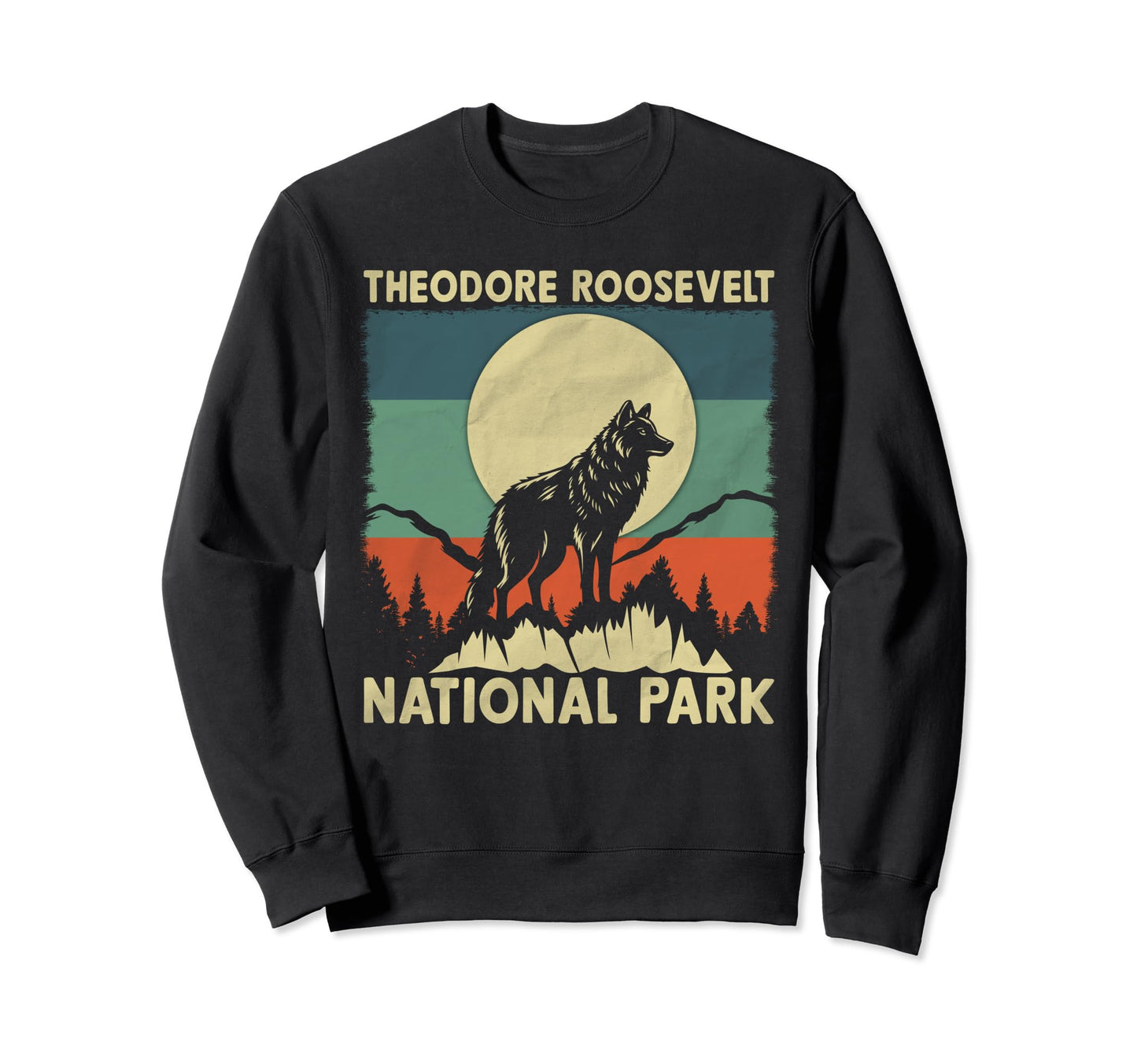 Wolf Theodore Roosevelt National Sweatshirt - Novelty Apparel for Adults - T-Shirt, Sweatshirt, Hoodie