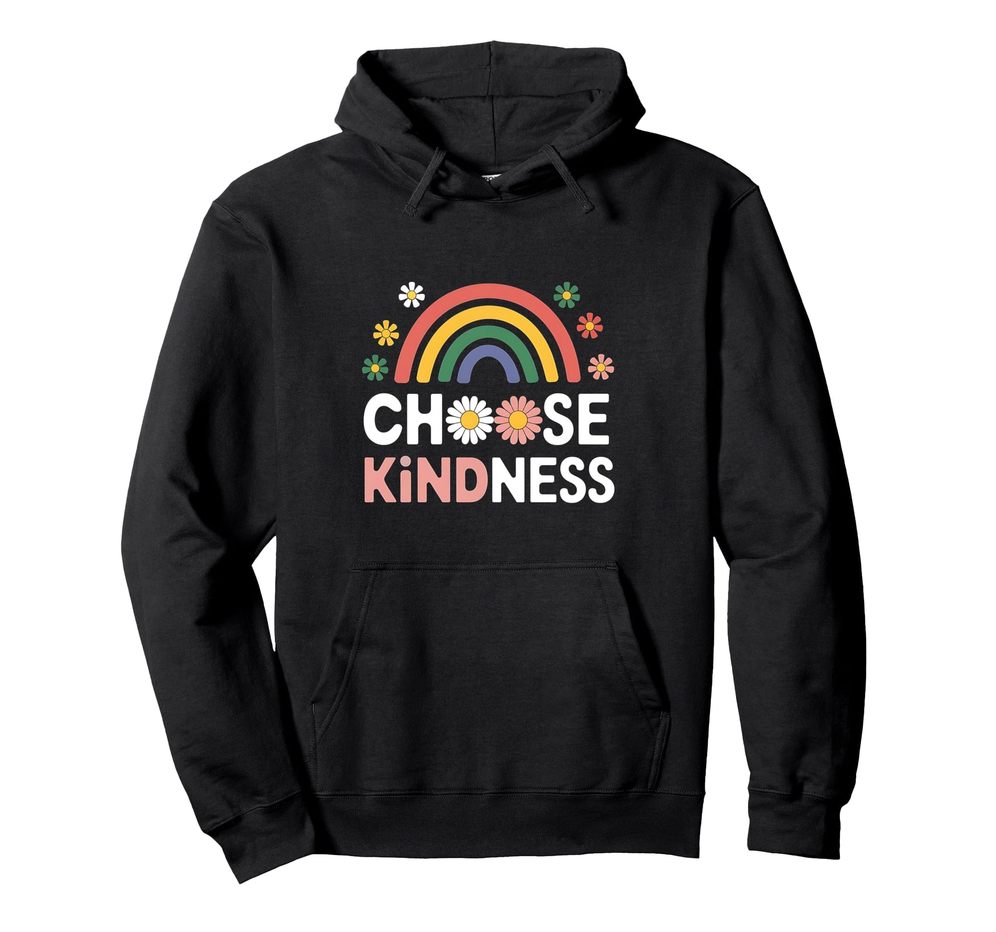 Choose Kindness Rainbow Flower Positive Hoodie - Trendy Graphic Men Women - T-Shirt, Sweatshirt, Hoodie