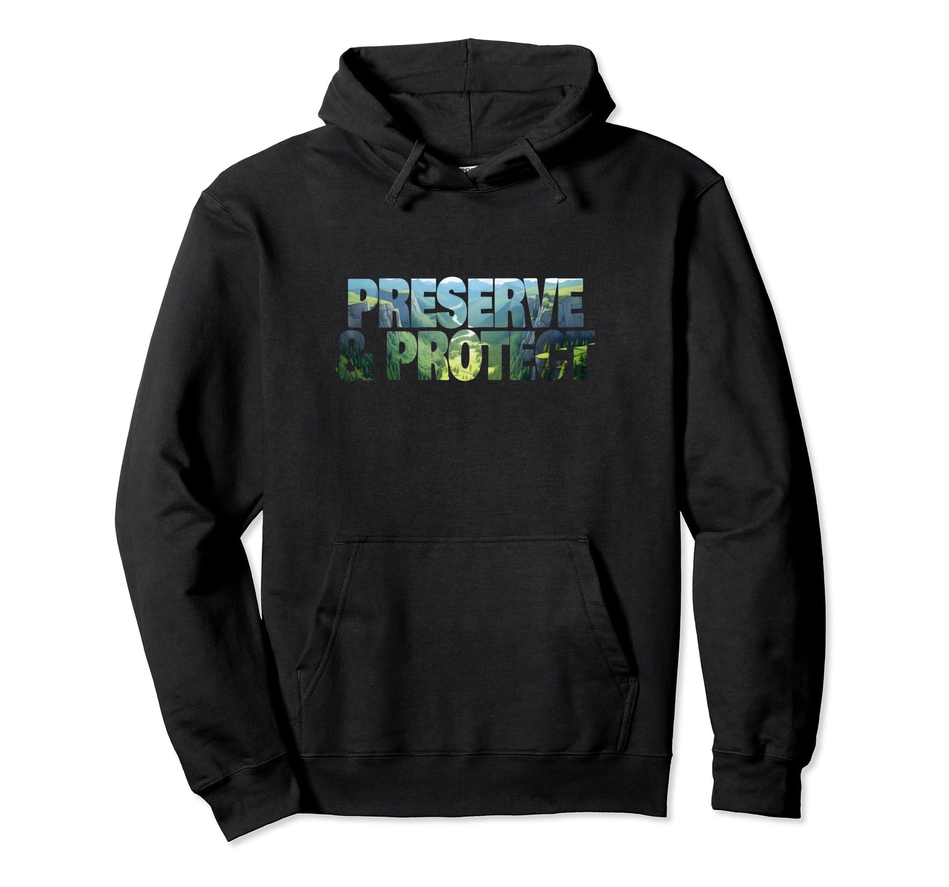 Preserve Protect National Park Forest Hoodie - Trendy Graphic Unisex - T-Shirt, Sweatshirt, Hoodie