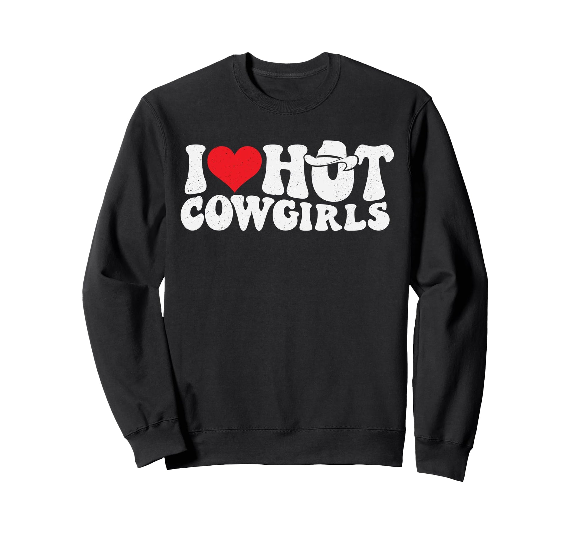 I Love Hot Cowgirls Groovy Sweatshirt - Custom Art Print for Adults - T-Shirt, Sweatshirt, Hoodie