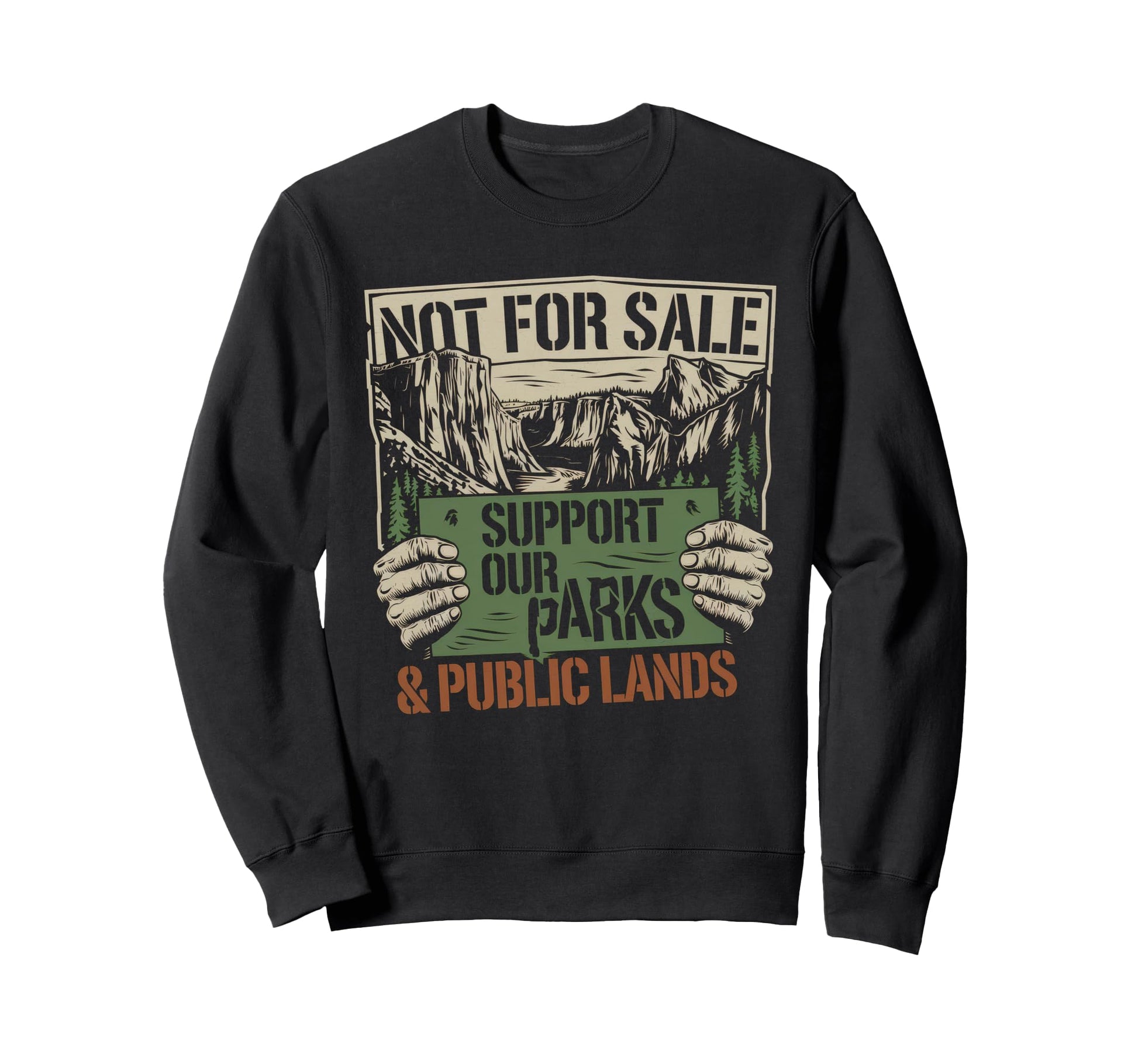 Not Sale Protect Our National Park Sweatshirt - Custom Art Print Unisex - T-Shirt, Sweatshirt, Hoodie