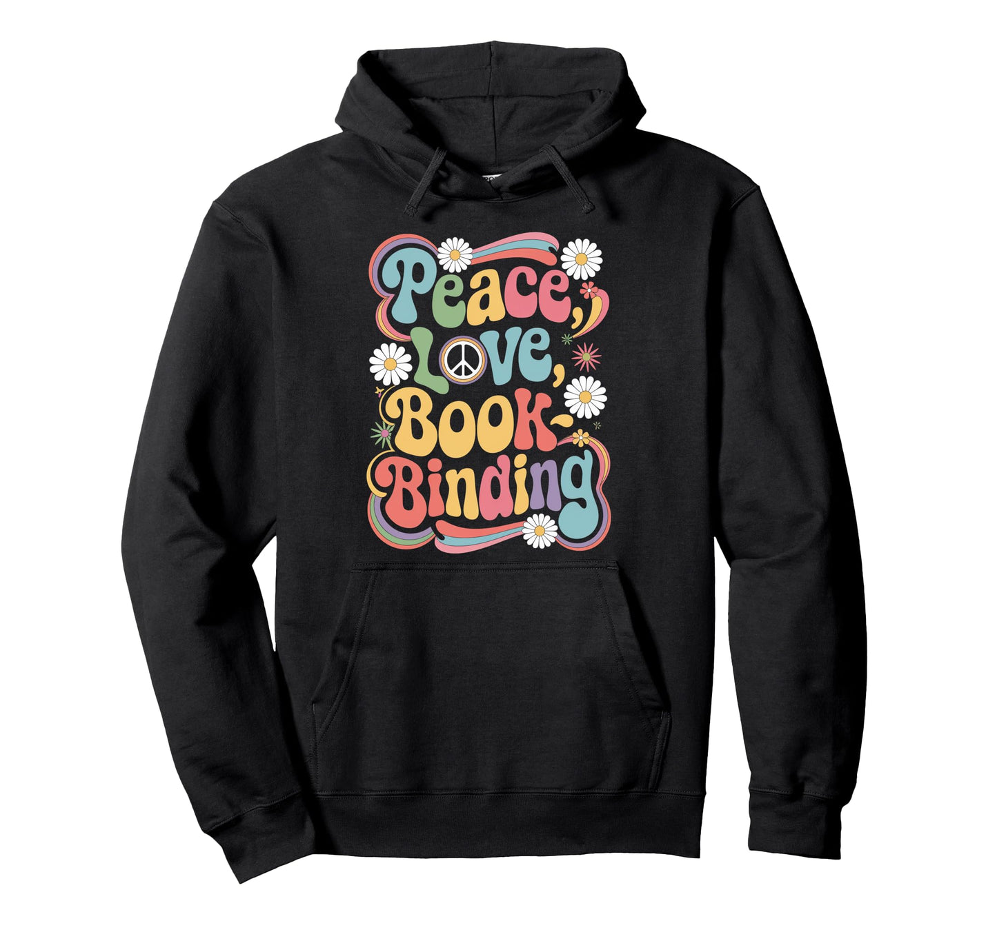 Bookbinder 60S 70S Hippie Peace Love Hoodie - Trendy Graphic Unisex - T-Shirt, Sweatshirt, Hoodie