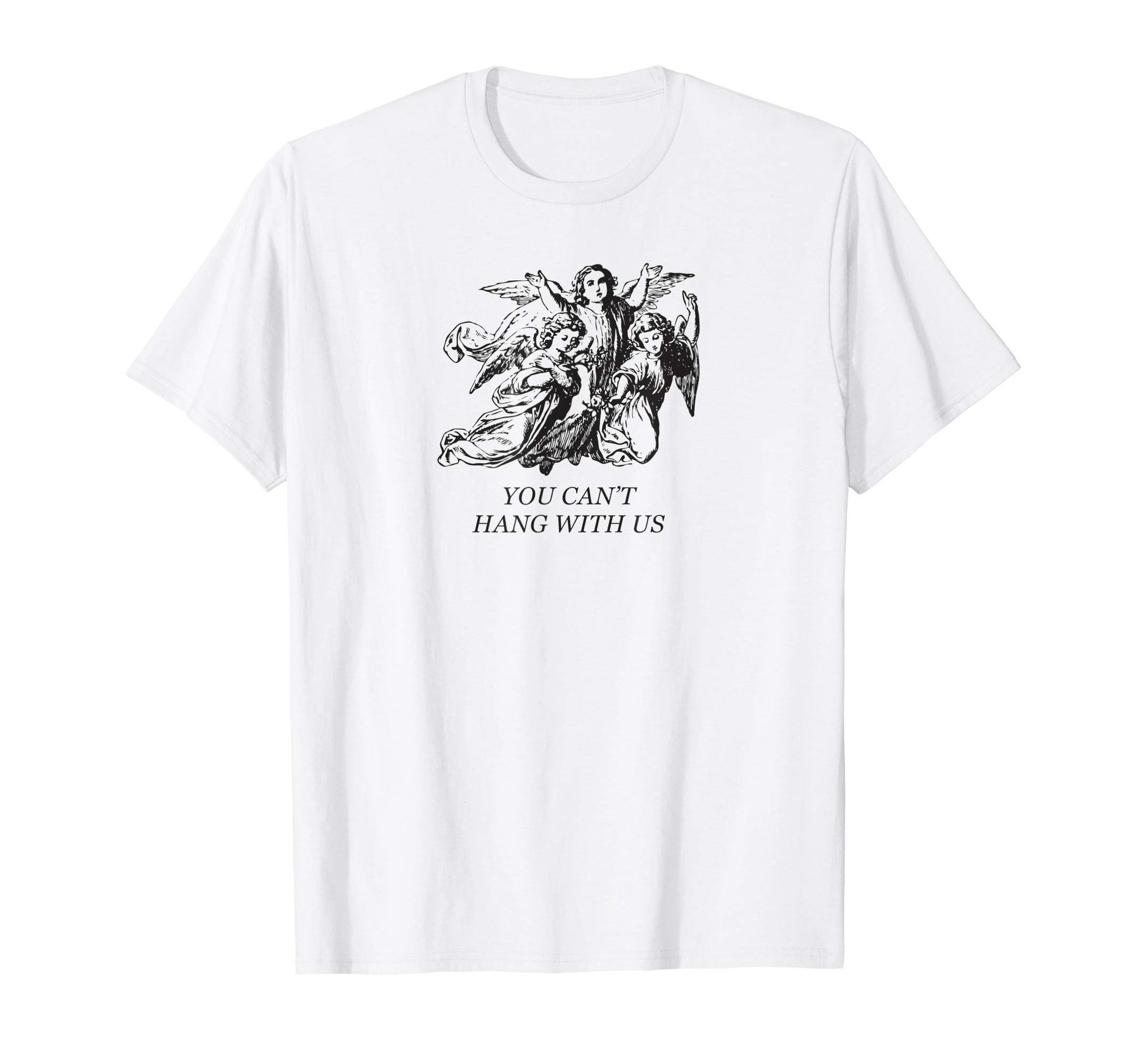 Funny You Cant Hang Us Aesthetic T-Shirt - Casual Everyday Wear for Adults - T-Shirt, Sweatshirt, Hoodie